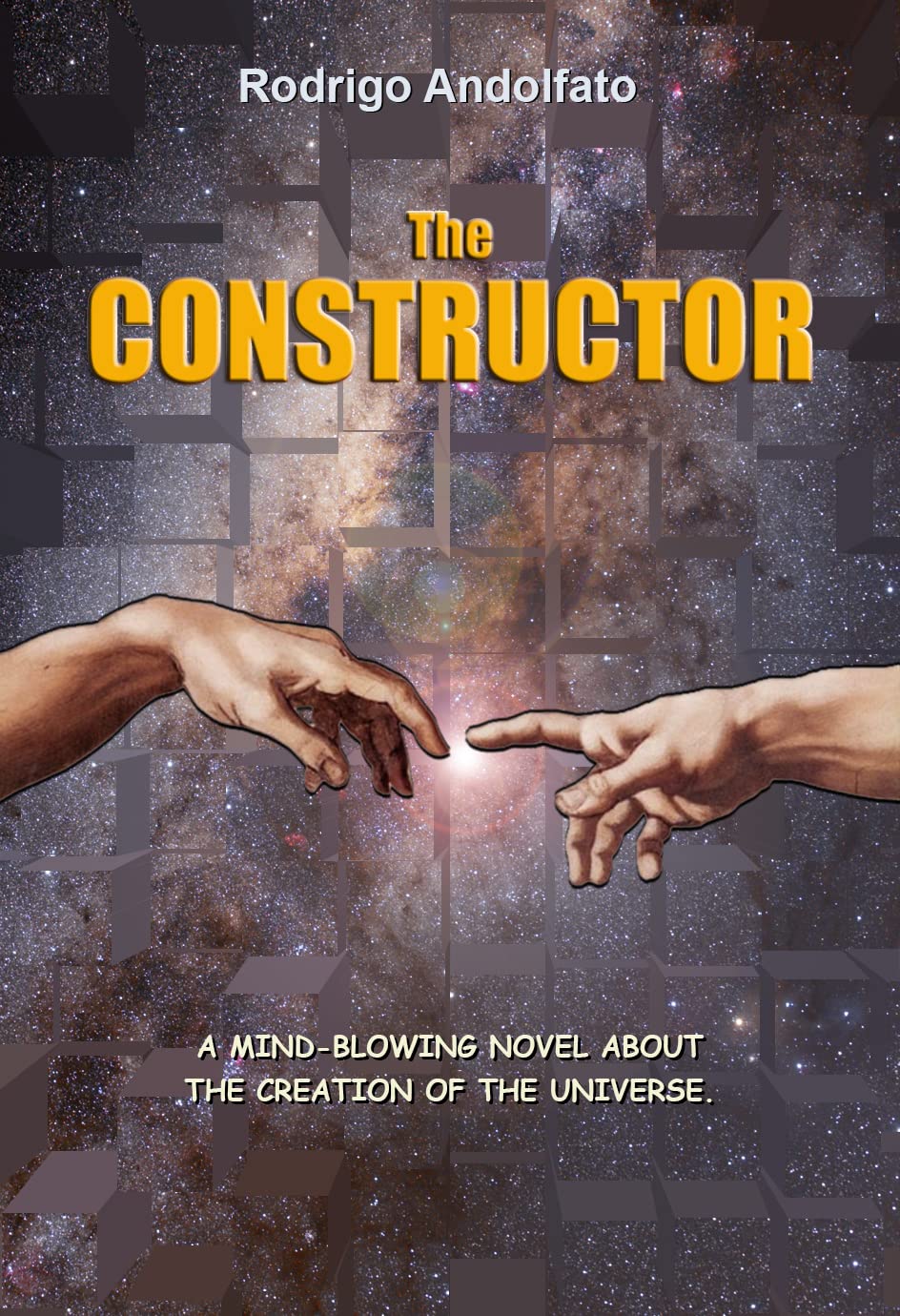 THE CONSTRUCTOR: A mind-blowing novel about the creation of the Universe.