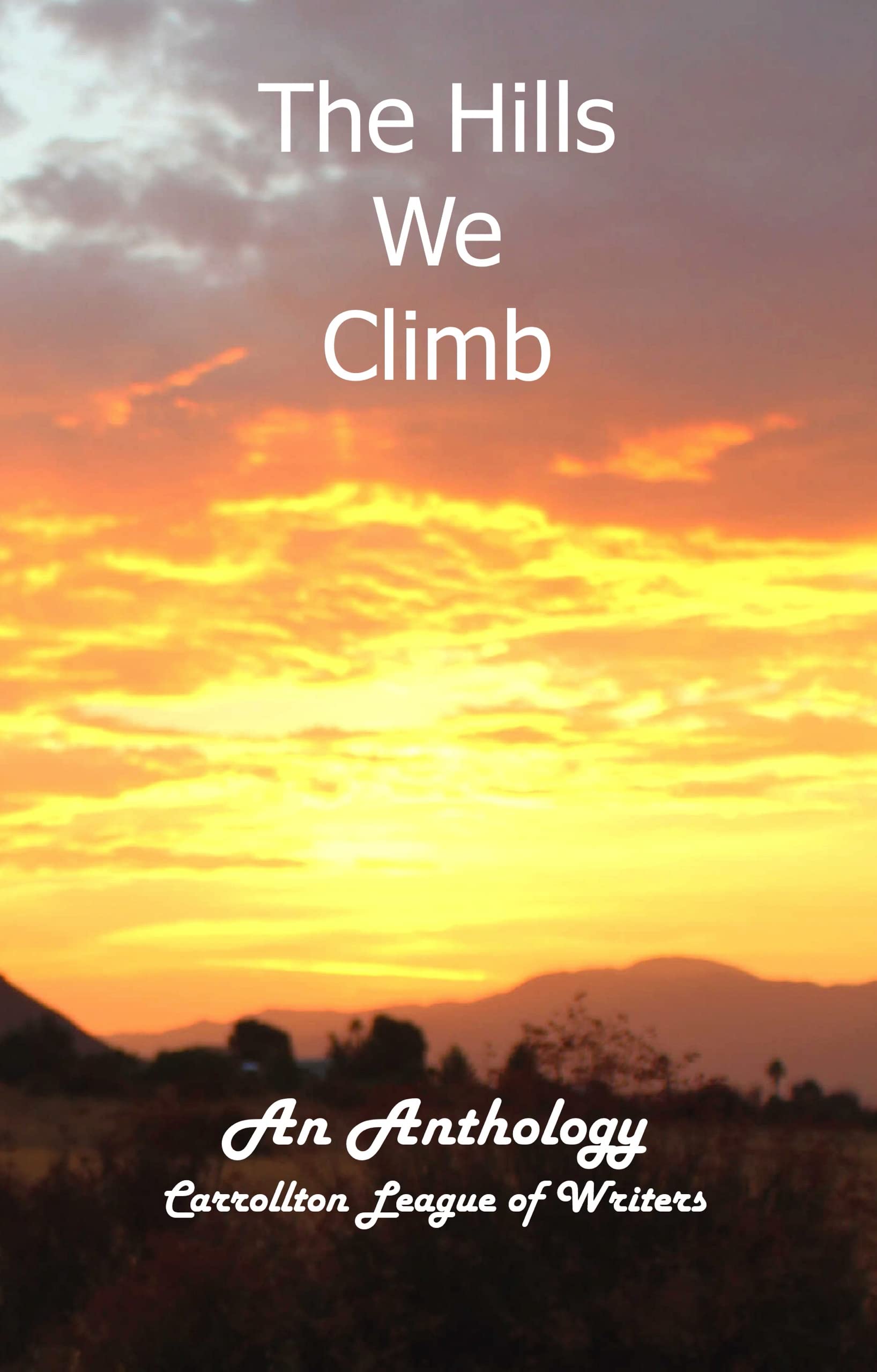 The Hills We Climb by Scott Taylor Goodreads