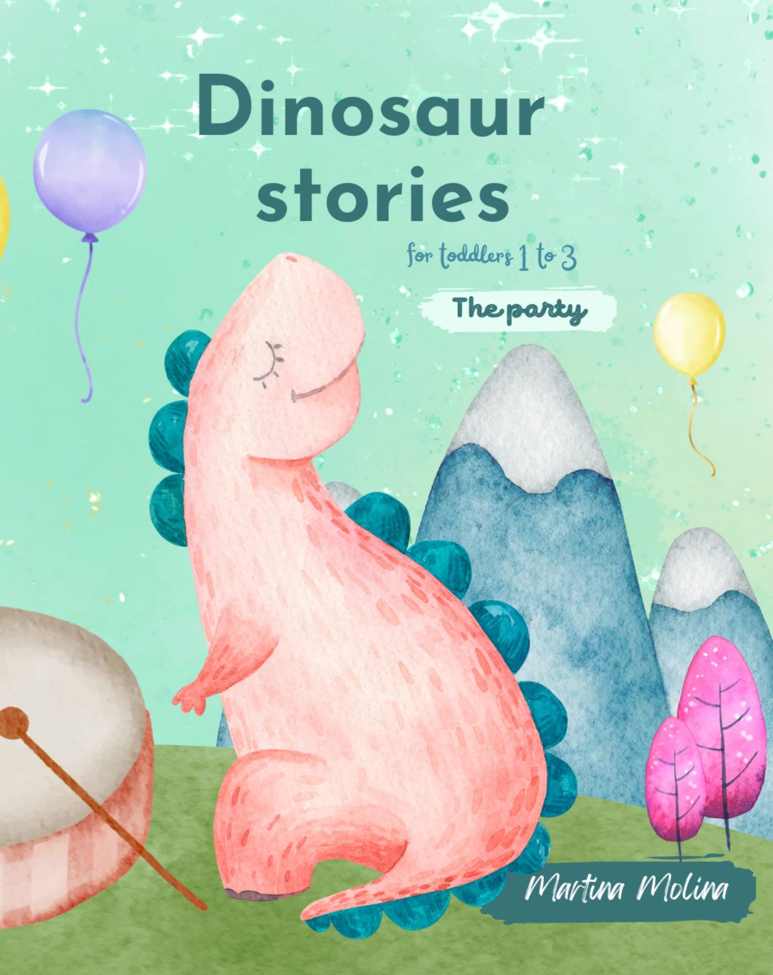 dinosaur stories for toddlers 1 - 3: The party