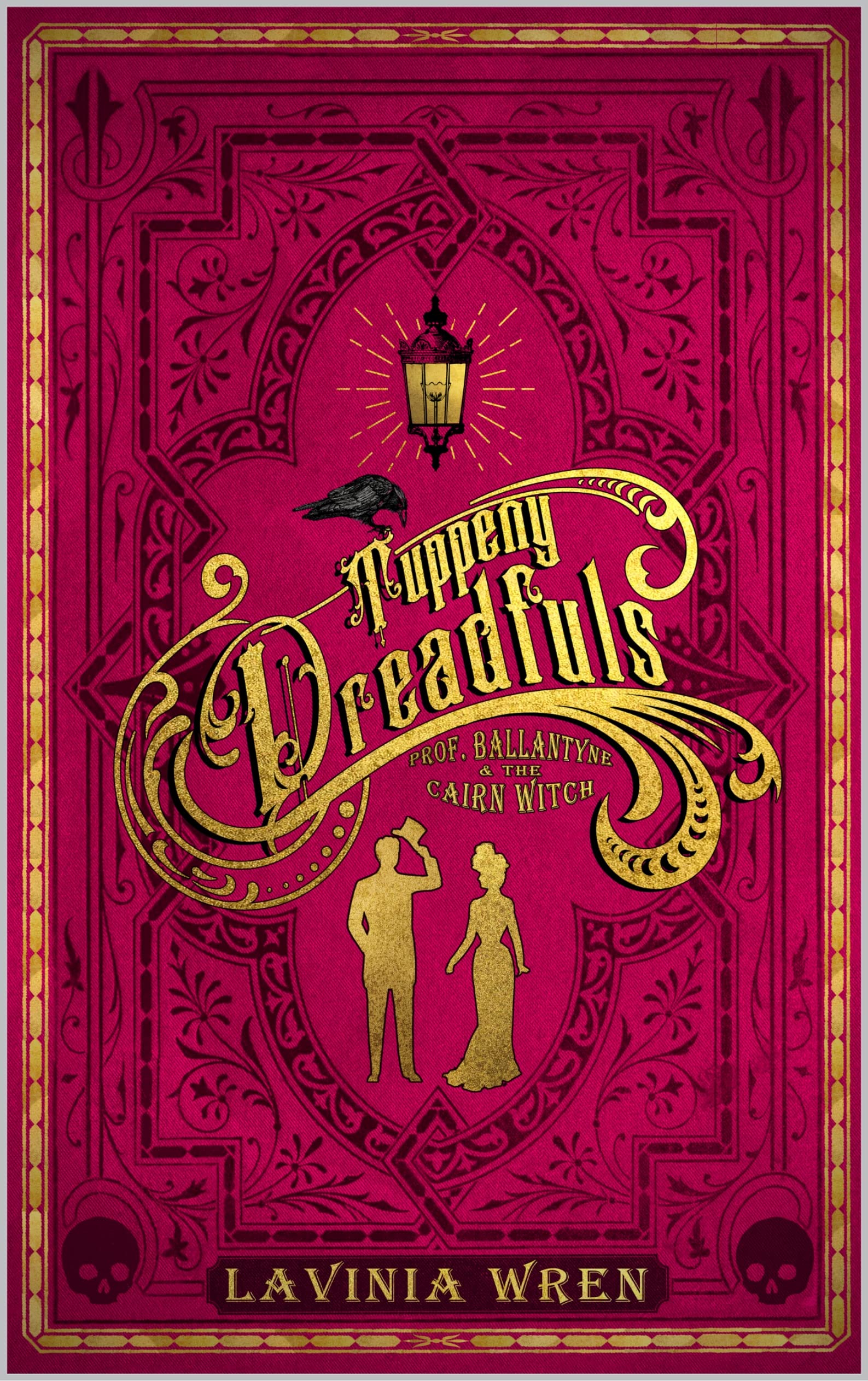 Tuppeny Dreadfuls: Professor Ballantyne and the Grumpy Cairn Witch: A Romantic Gaslamp Comedy