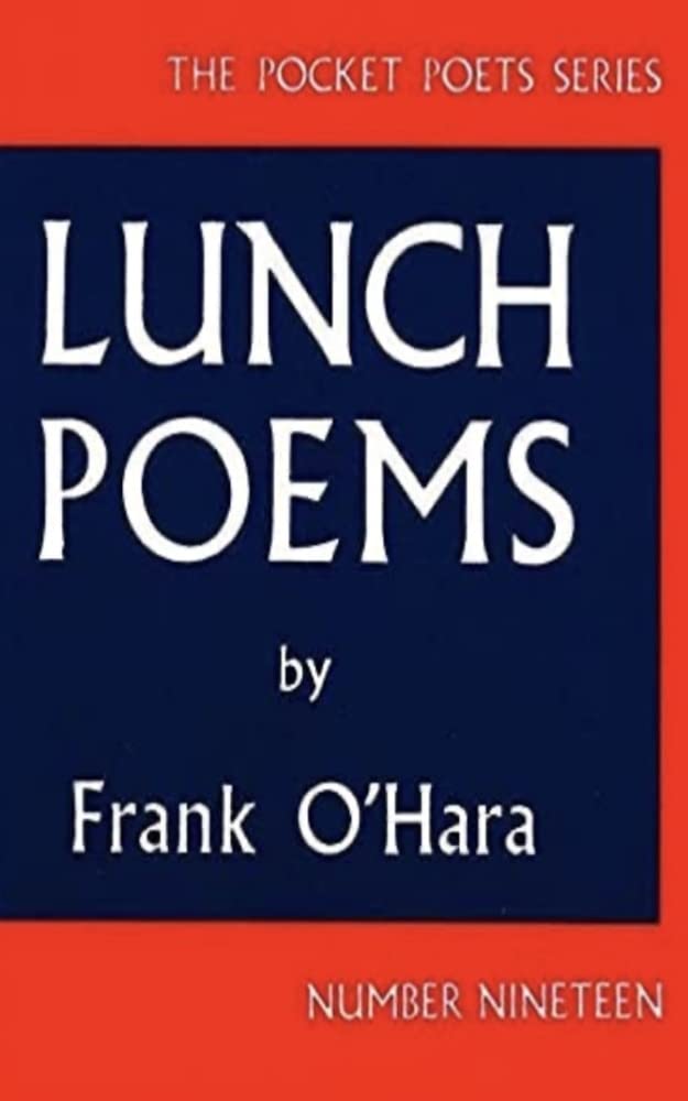 Lunch Poems