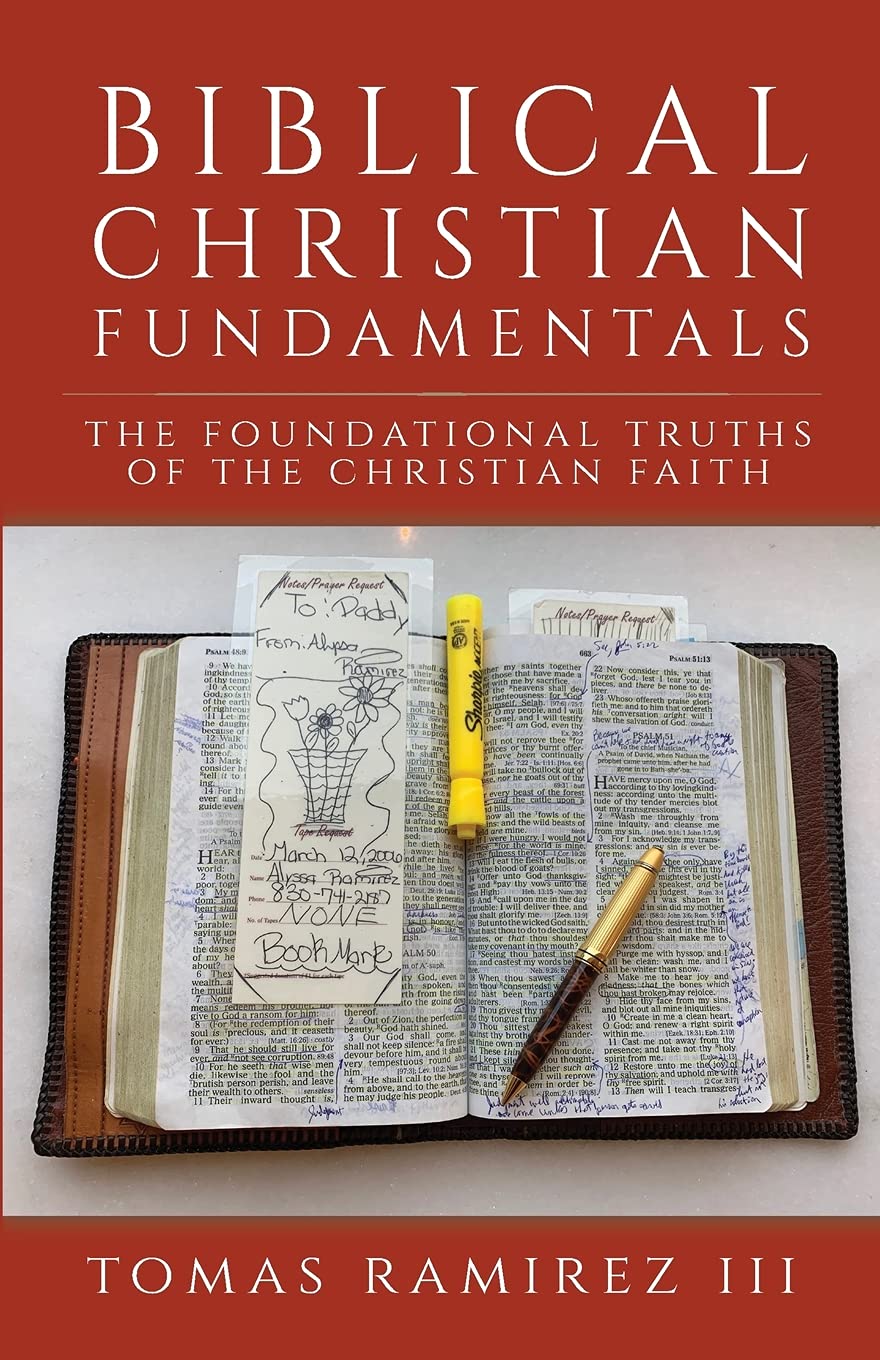 Biblical Christian Fundamentals The Foundational Truths of the