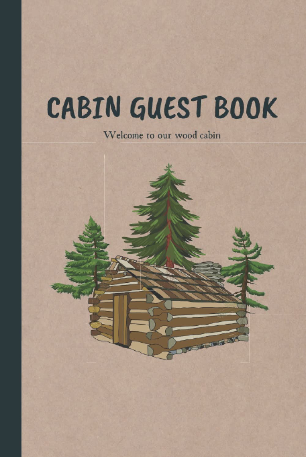 Cabin Guest Book to our Woon Cabin Rustic Cottage , Vacation