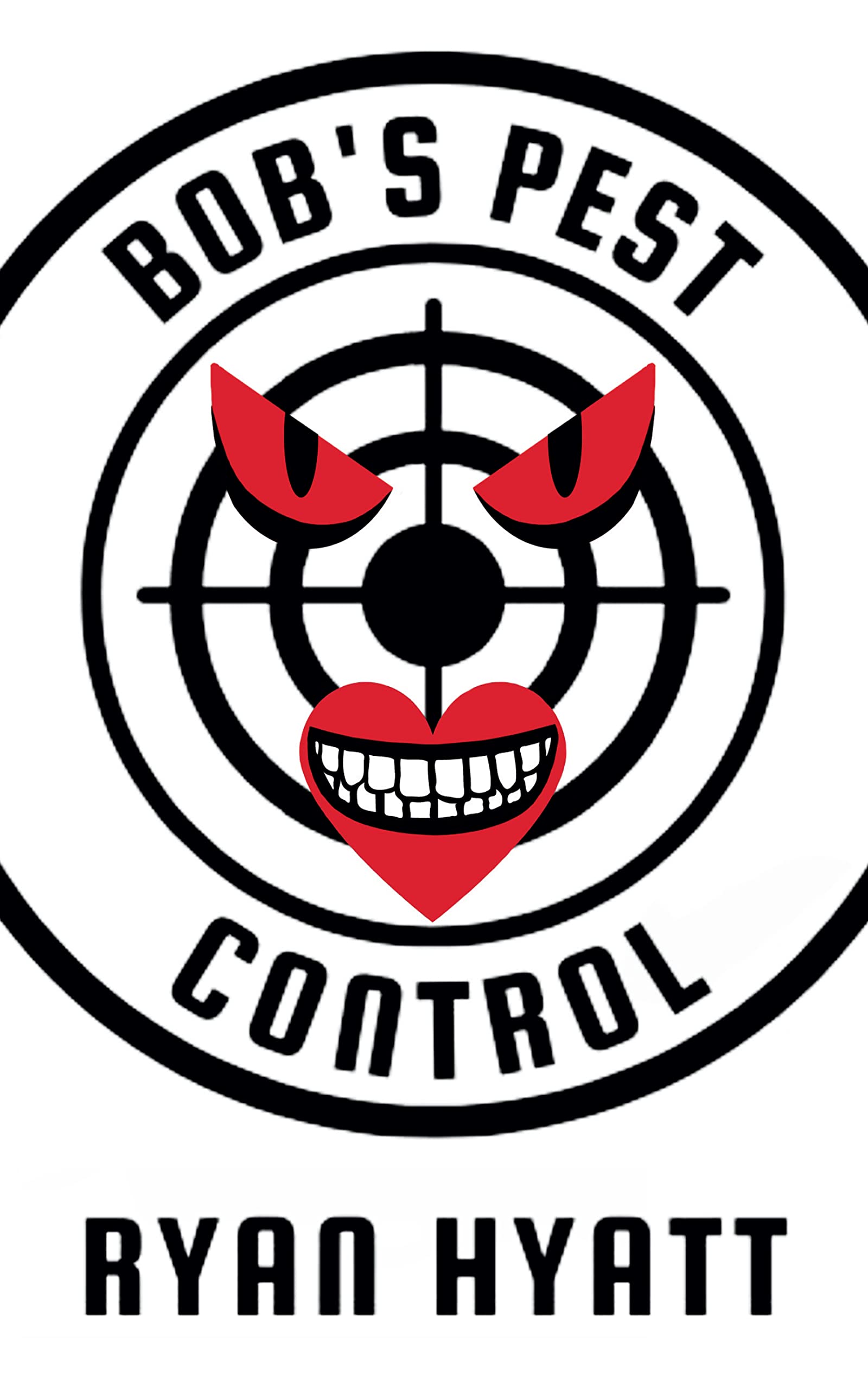 Bob's Pest Control by Ryan Hyatt Goodreads