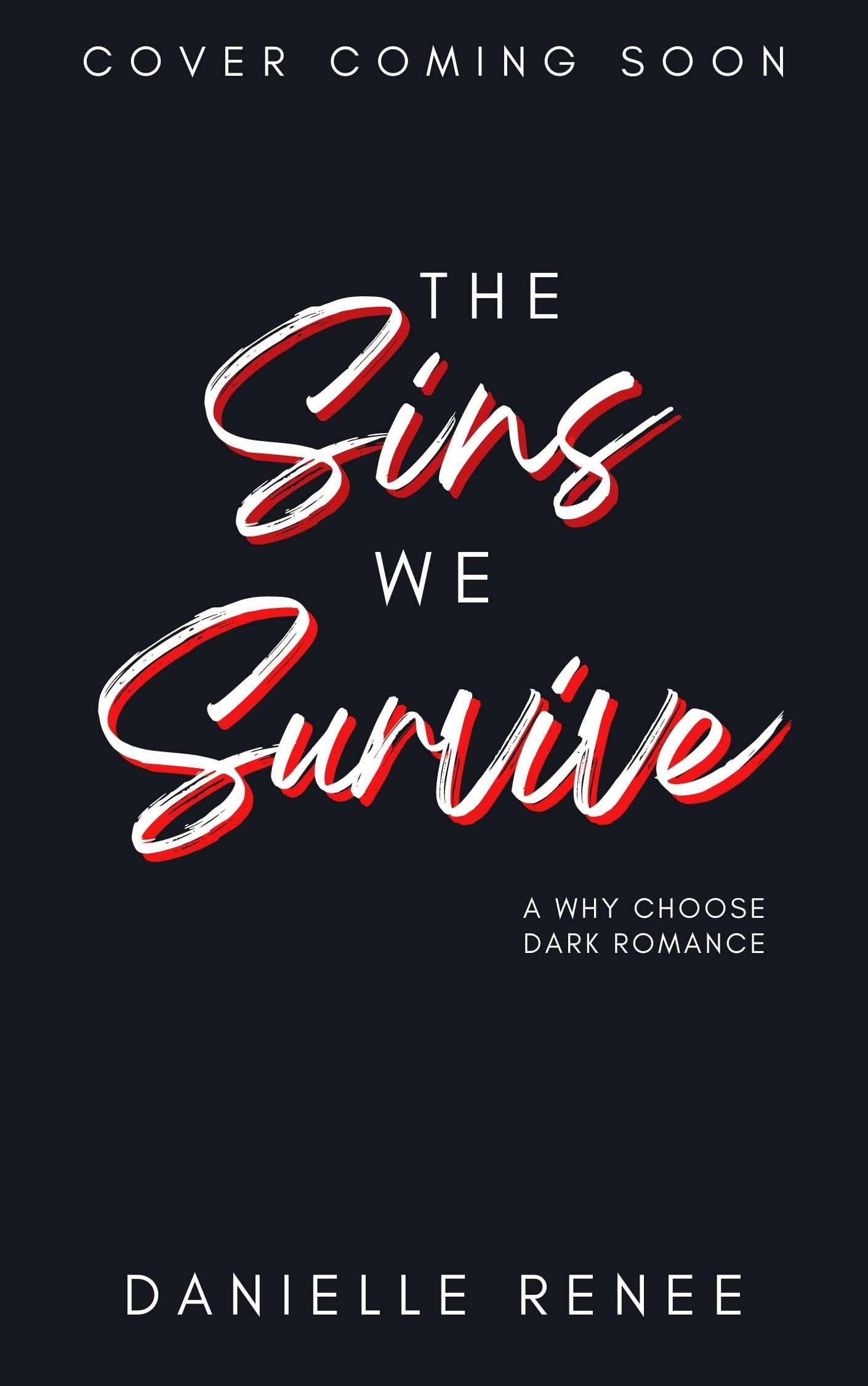 The Sins We Survive (Love, Lust, and Liars #3) by Danielle Renee