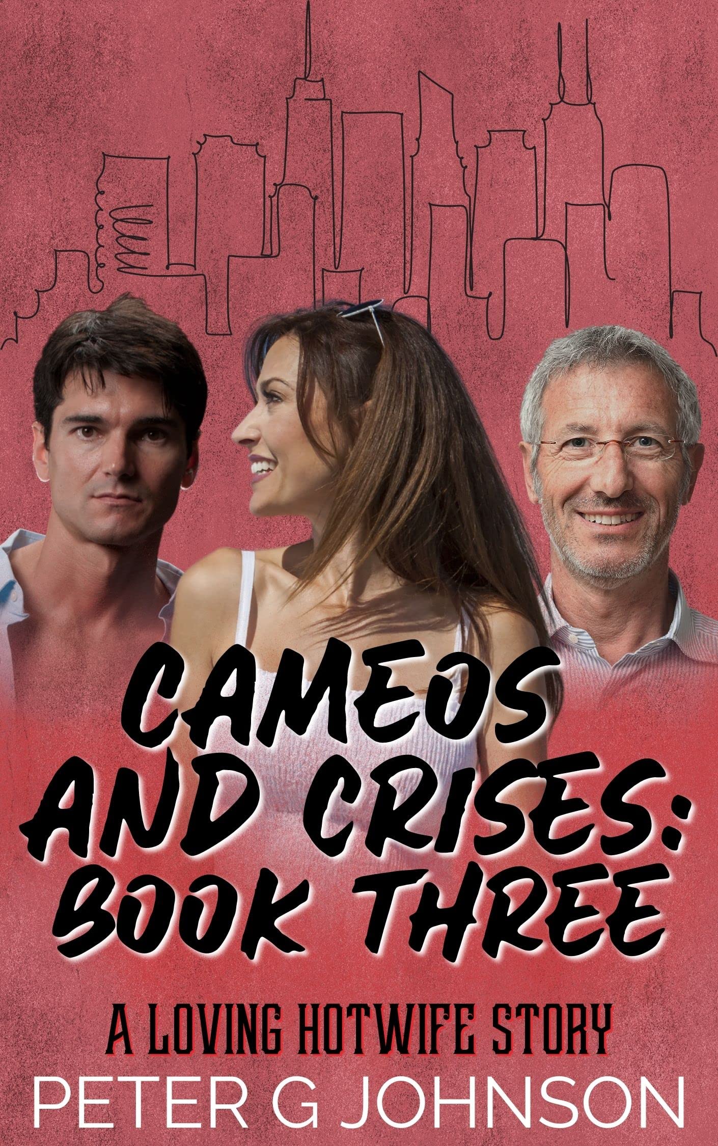 Cameos & Crises Book 3: A Loving Hotwife Story