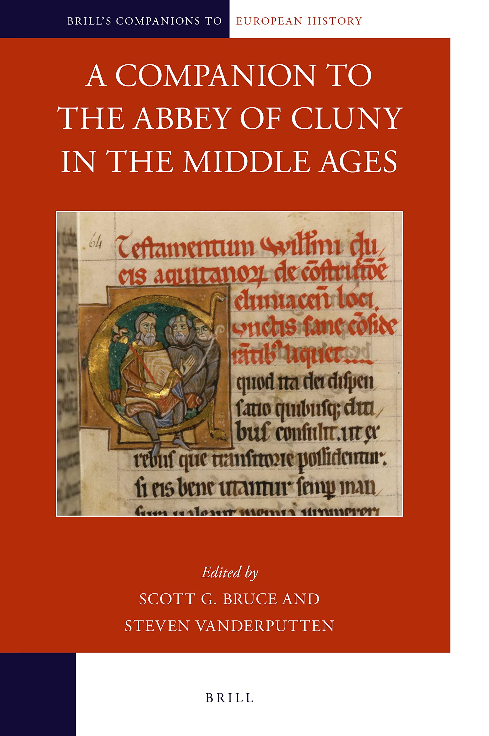A Companion to the Abbey of Cluny in the Middle Ages by Scott G. Bruce