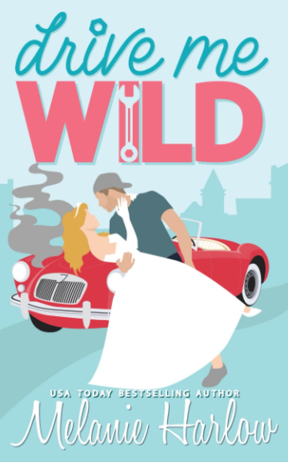 Drive Me Wild (Bellamy Creek #1)