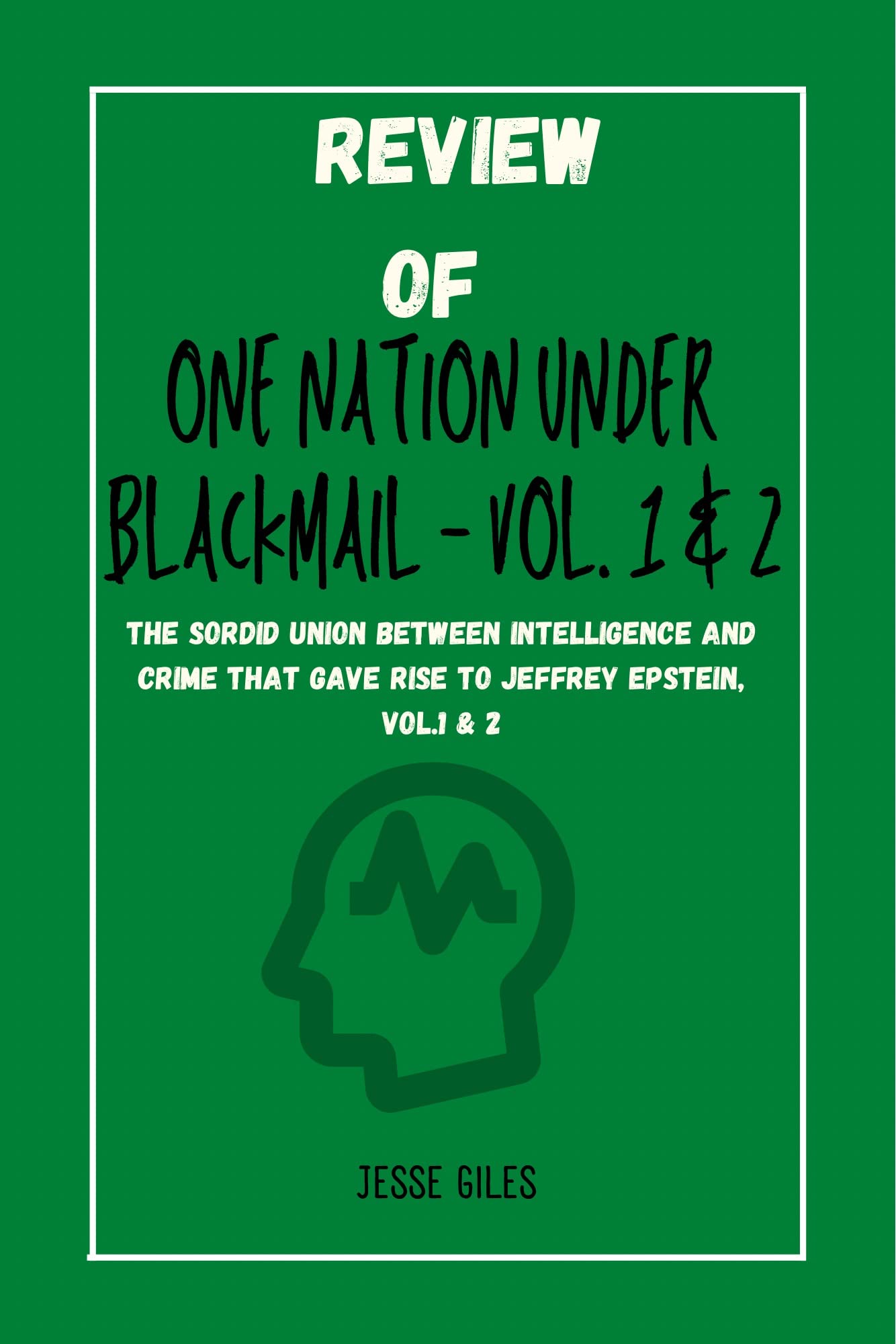 REVIEW OF ONE NATION UNDER BLACKMAIL VOL. 1 & 2 The Sordid Union