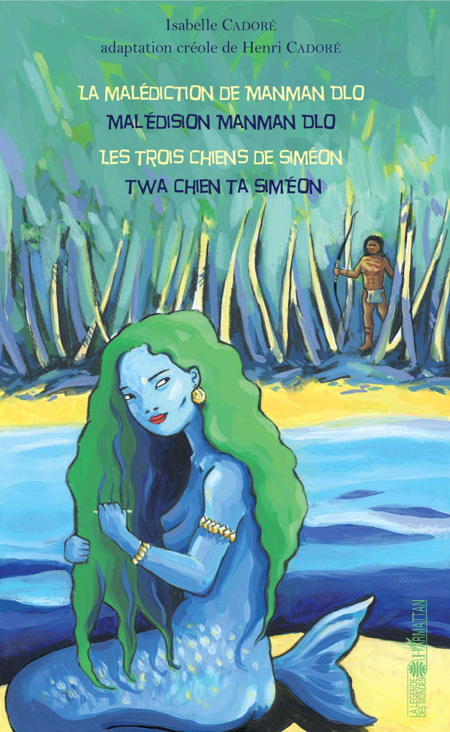 La malédiction de Manman Dlo / Malédision Manman Dlo: Les trois chiens de Siméon / Twa chien ta Siméon