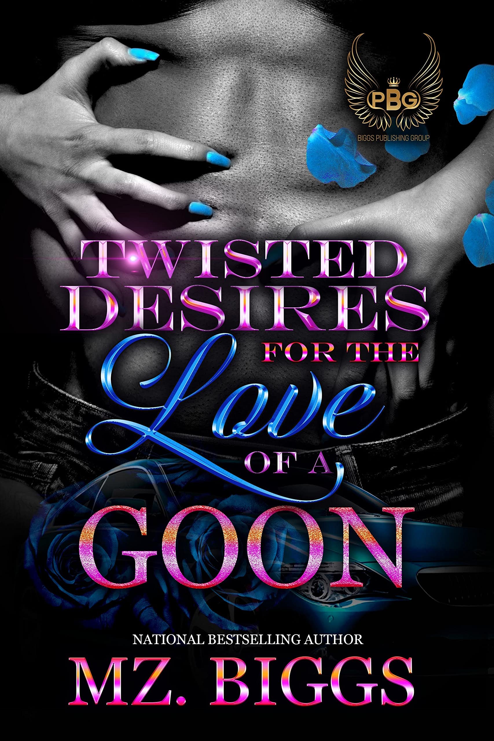 Twisted Desires For The Love Of A Goon book cover