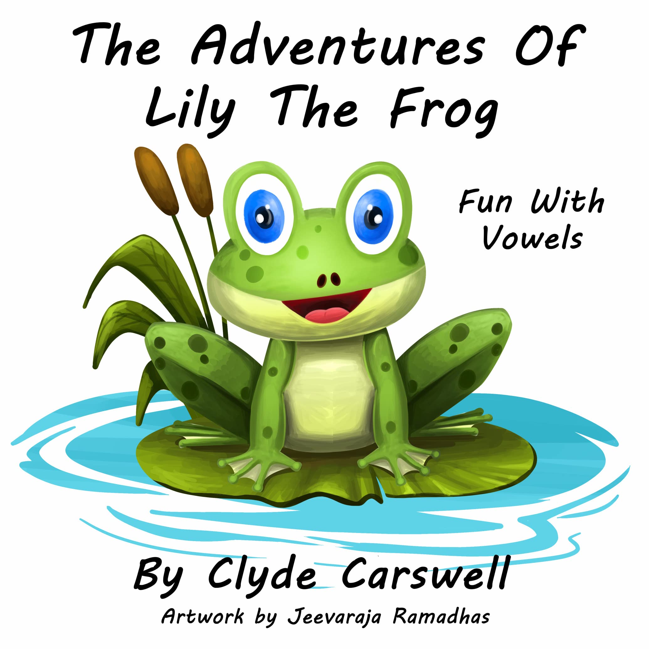 The Adventures Of Lily The Frog: Fun With Vowels