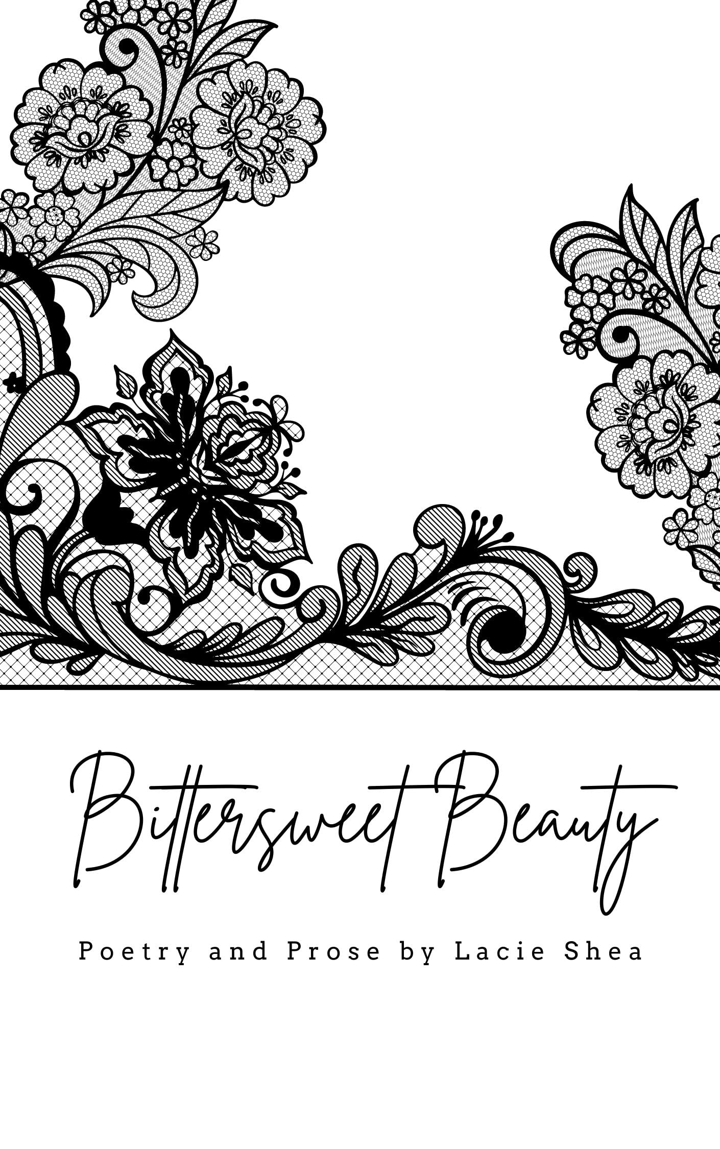 Bittersweet Beauty by Lacie Shea | Goodreads