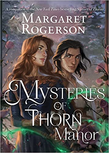 Mysteries of Thorn Manor (Sorcery of Thorns, #1.5)