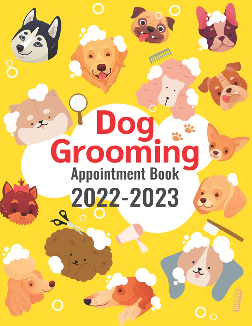 Dog Grooming Appointment Book 20222023 Weekly, and Daily Planner for