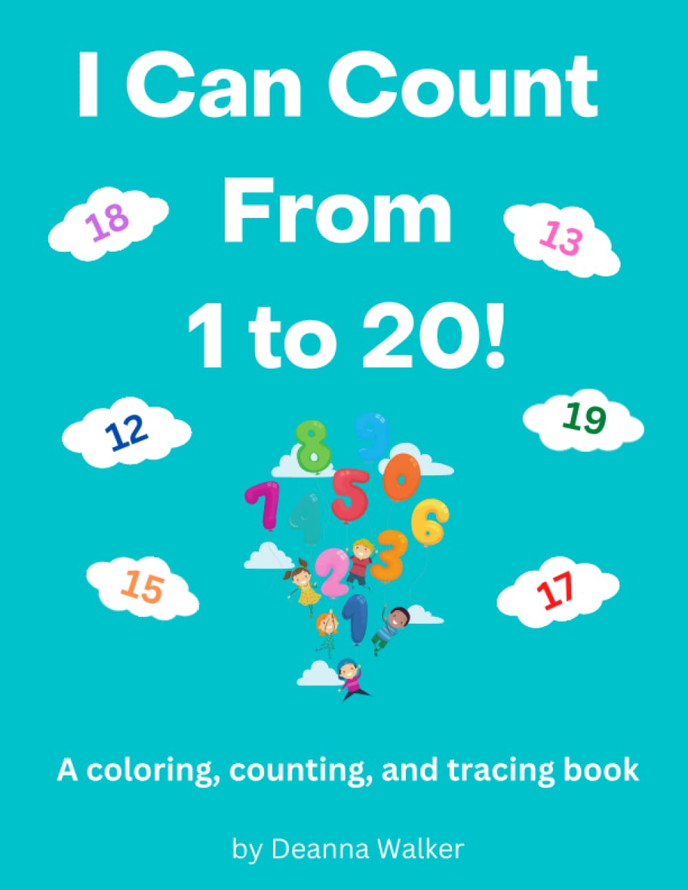 I Can Count From 1 To 20 By Deanna C Walker Goodreads