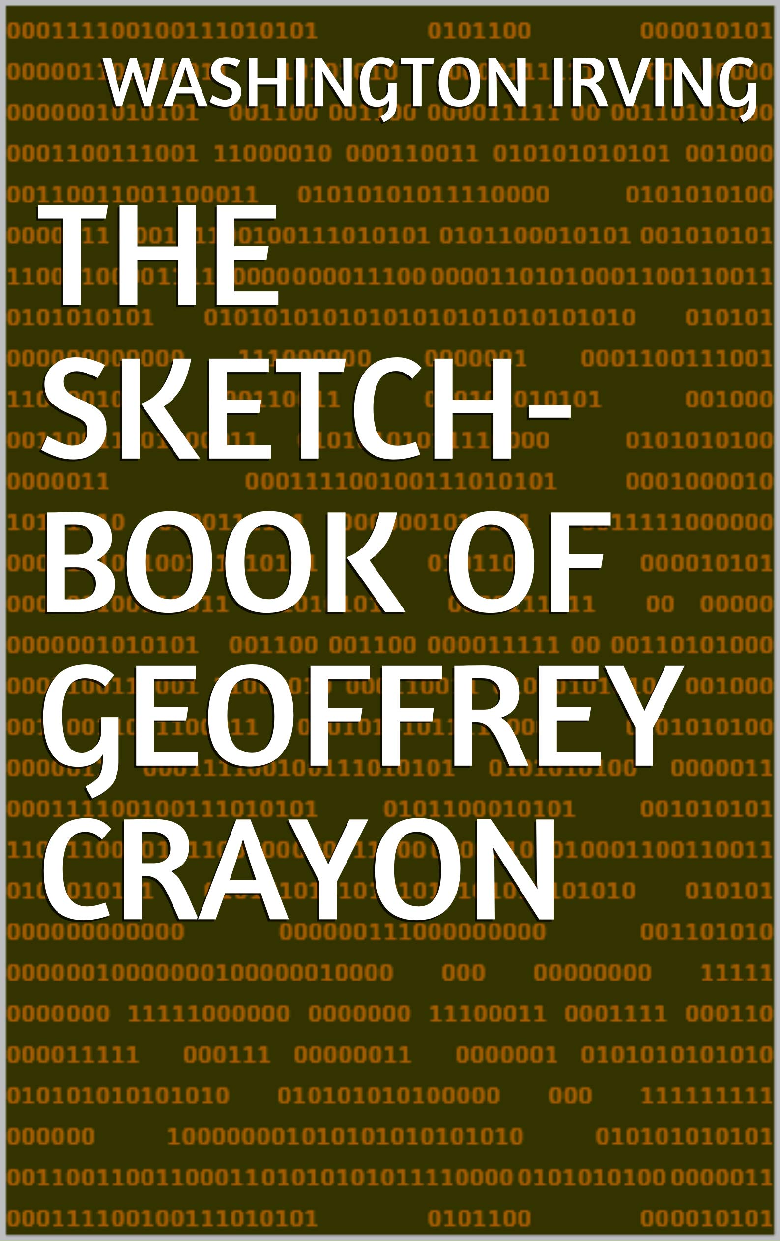 The SketchBook of Geoffrey Crayon by Washington Irving Goodreads