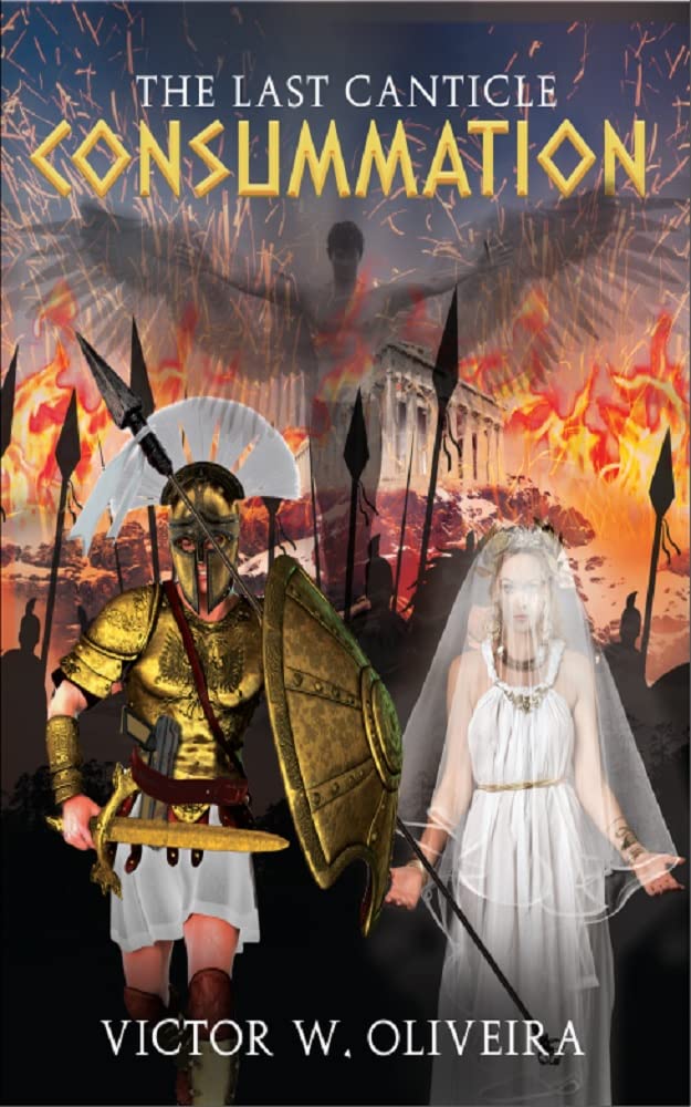 Consummation: The Last Canticle by Victor W. Oliveira | Goodreads