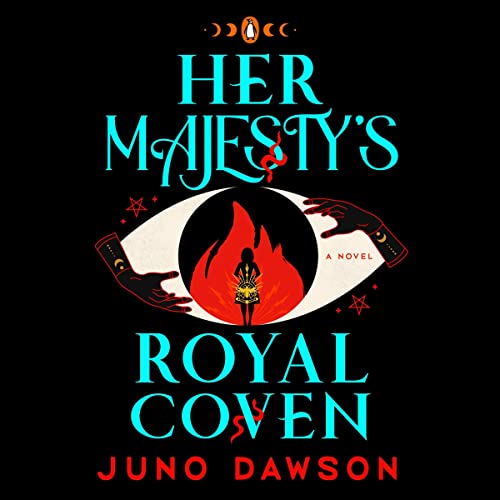 Her Majesty's Royal Coven (Her Majesty's Royal Coven, #1)