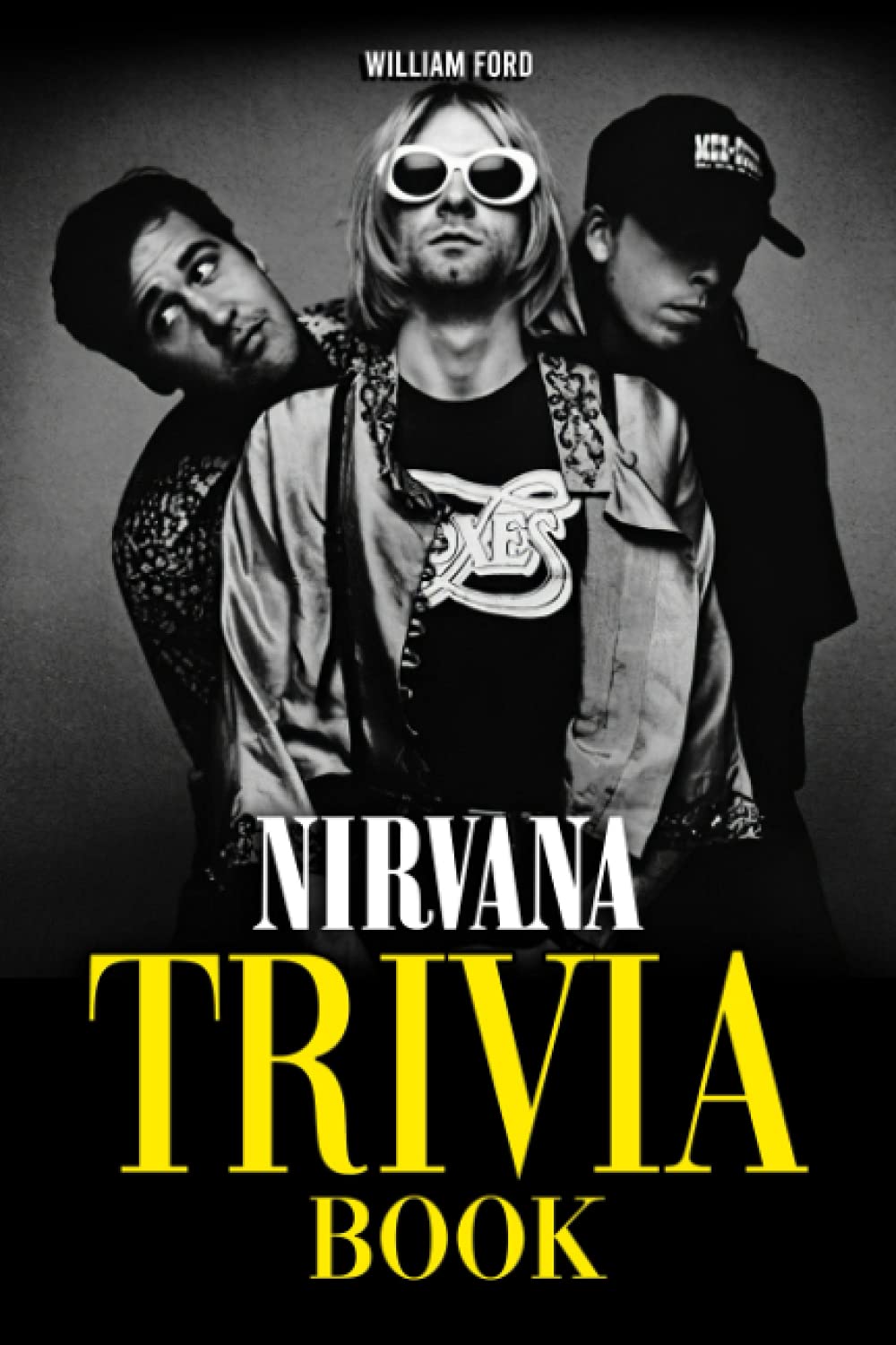 Nirvana Trivia Book The More You Read The More You Know About Nirvana 