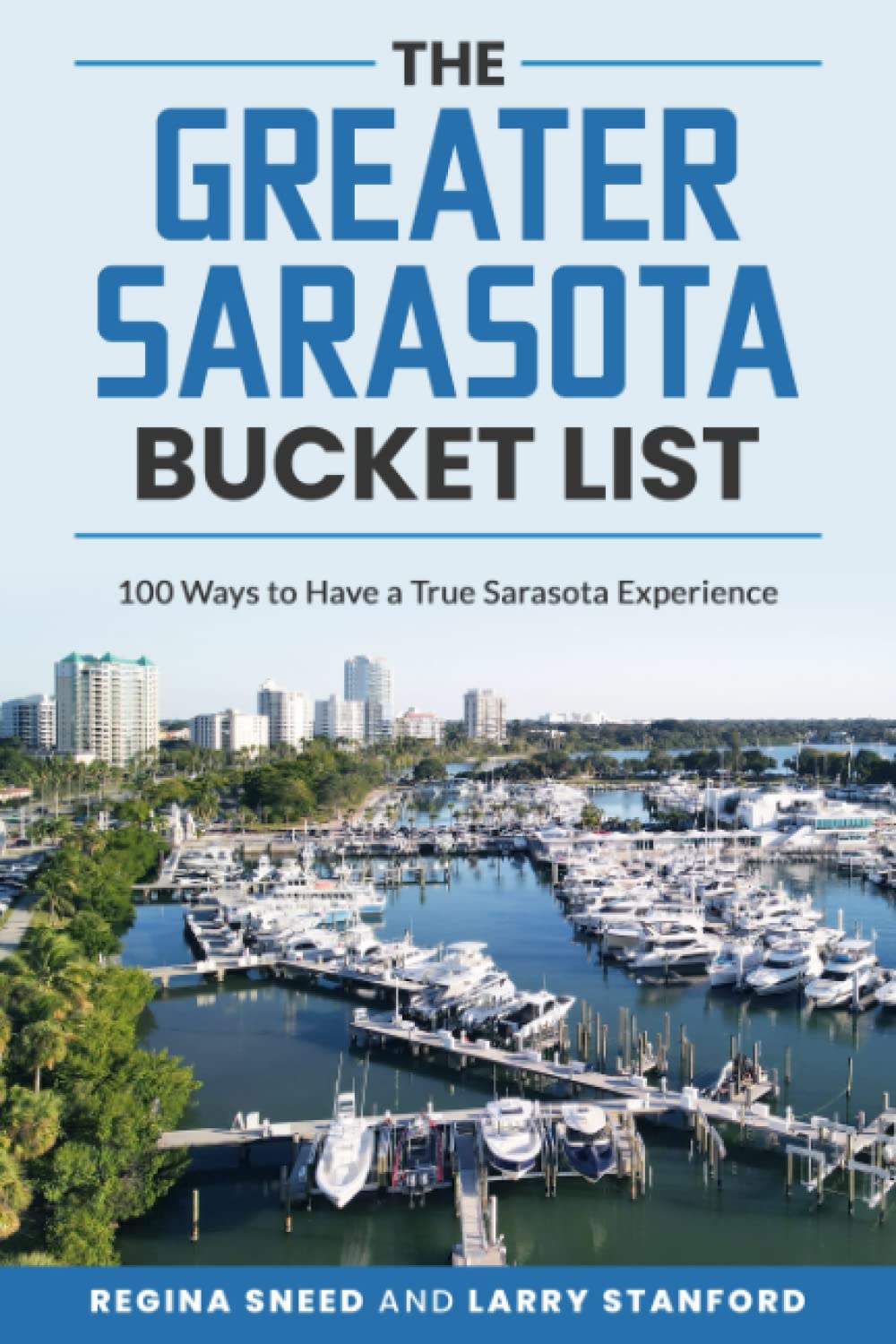 The Greater Sarasota Bucket LIst 100 ways to have a true Sarasota