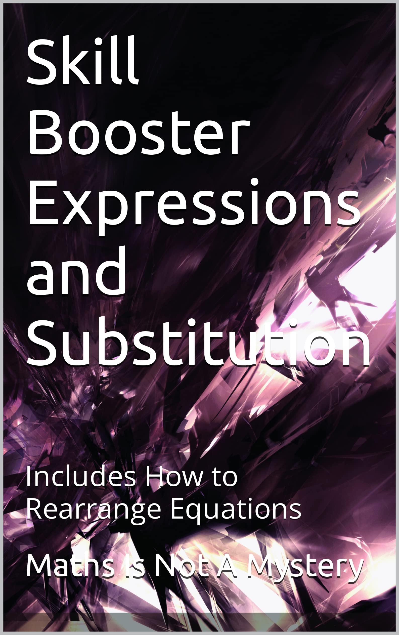 Skill Booster Expressions and Substitution Includes How to Rearrange