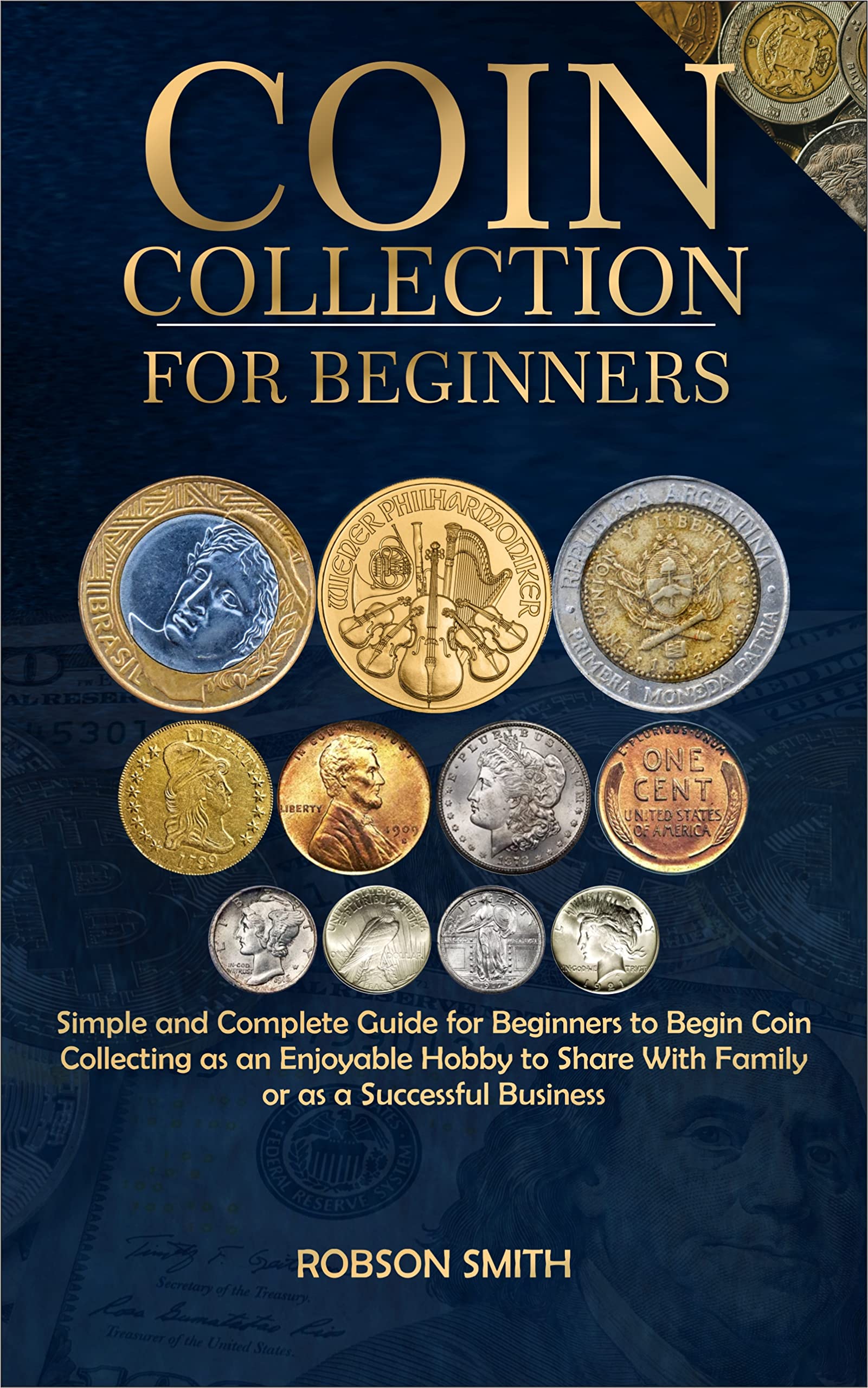 COIN COLLECTION FOR BEGINNERS The Simple and Complete Guide for