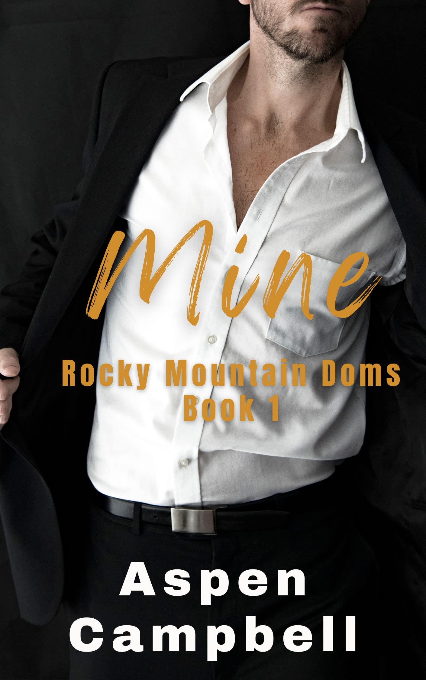 Mine: Rocky Mountain Doms Book 1 by Aspen Campbell | Goodreads