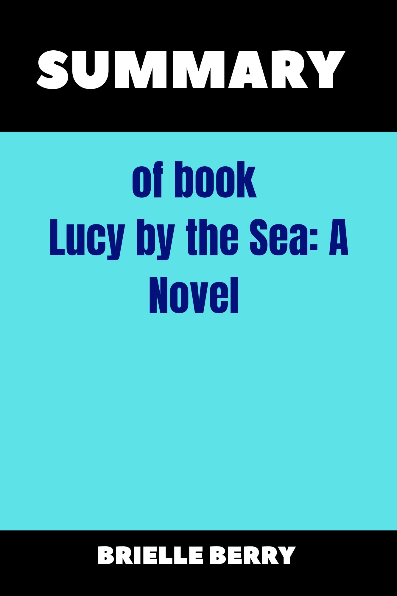 Summary of Lucy by the Sea A Novel by Elizabeth Strout by Brielle