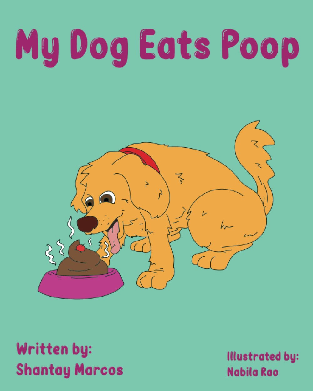 my-dog-eats-poop-by-shantay-marcos-goodreads