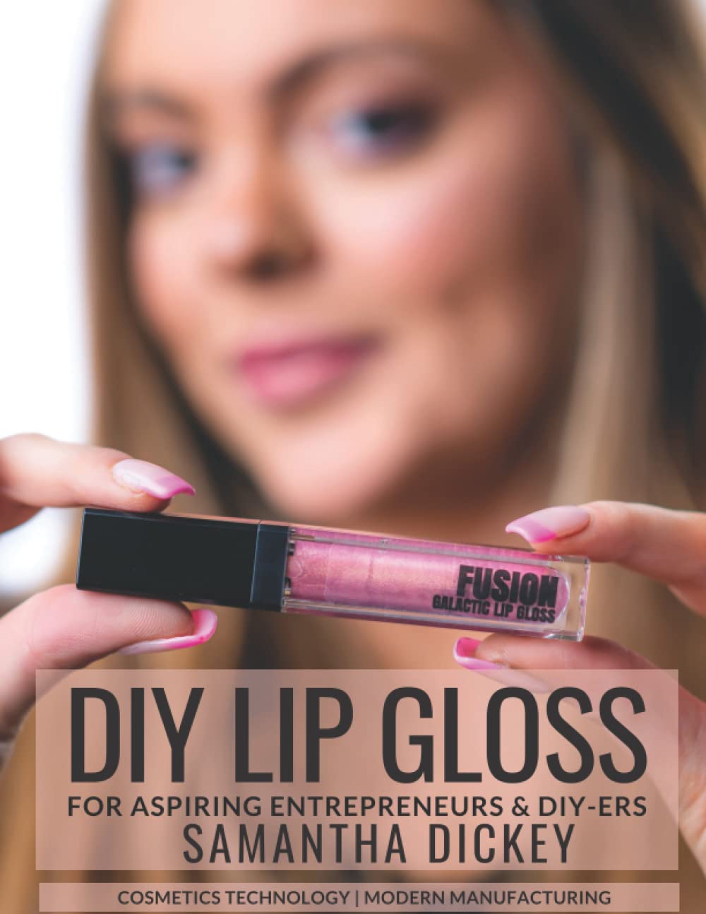 DIY LIP GLOSS WORKBOOK For aspiring Entrepreneurs & DIYers by