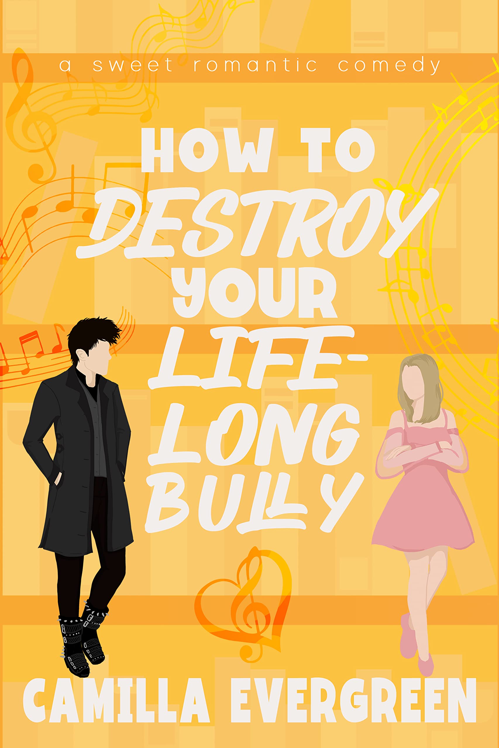 how-to-destroy-your-lifelong-bully-by-camilla-evergreen-goodreads