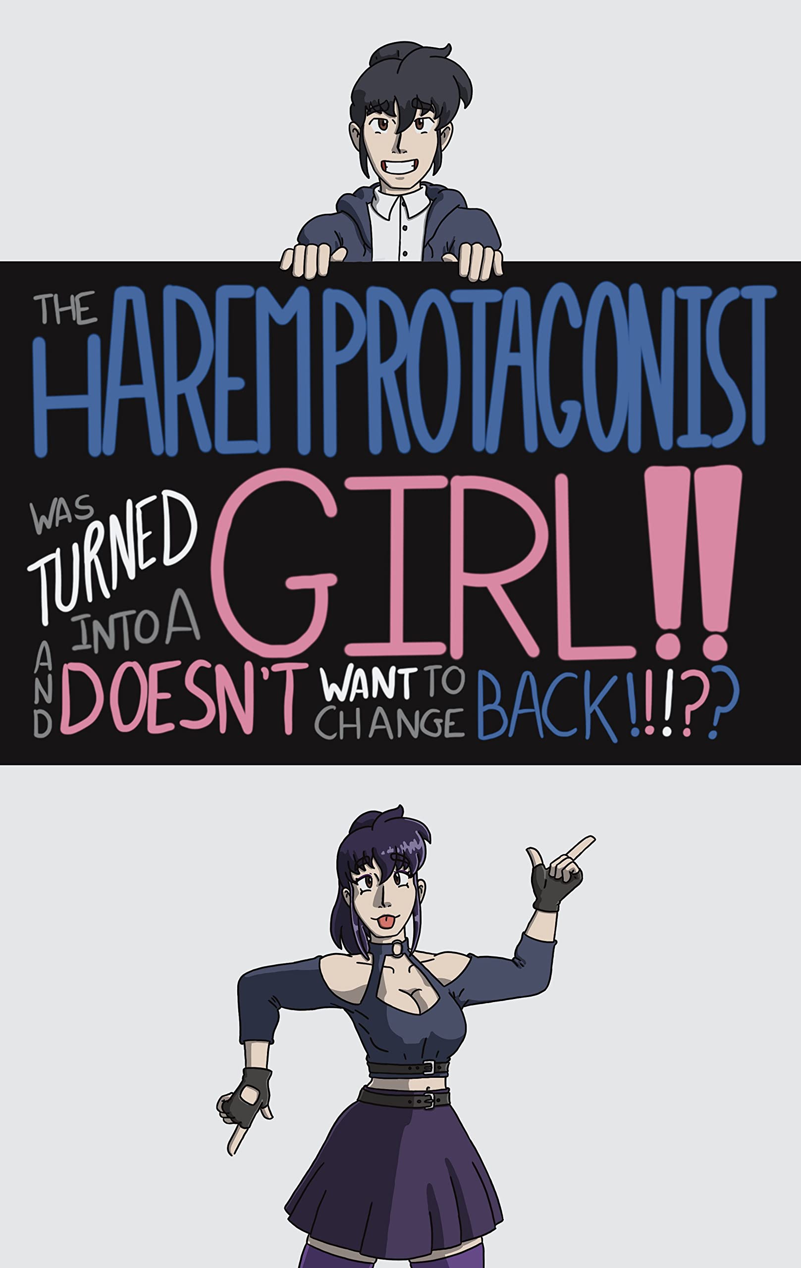 The Harem Protagonist Was Turned Into A Girl!! And Doesn’t Want To Change Back!!!??: Illustrated Edition
