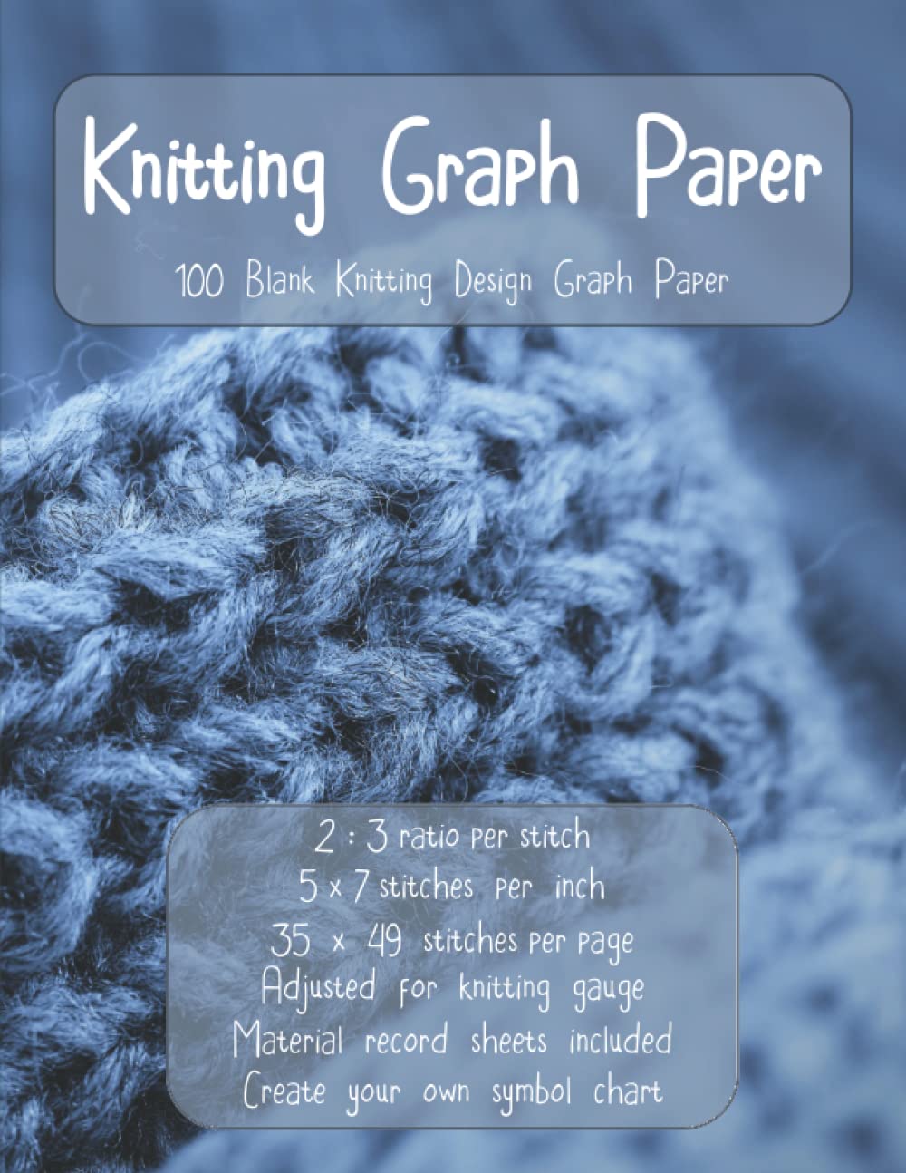 Knitting Graph Paper: 100 Blank Knitting Design Graph Paper - Adjusted for gauge by Fidget Books ...