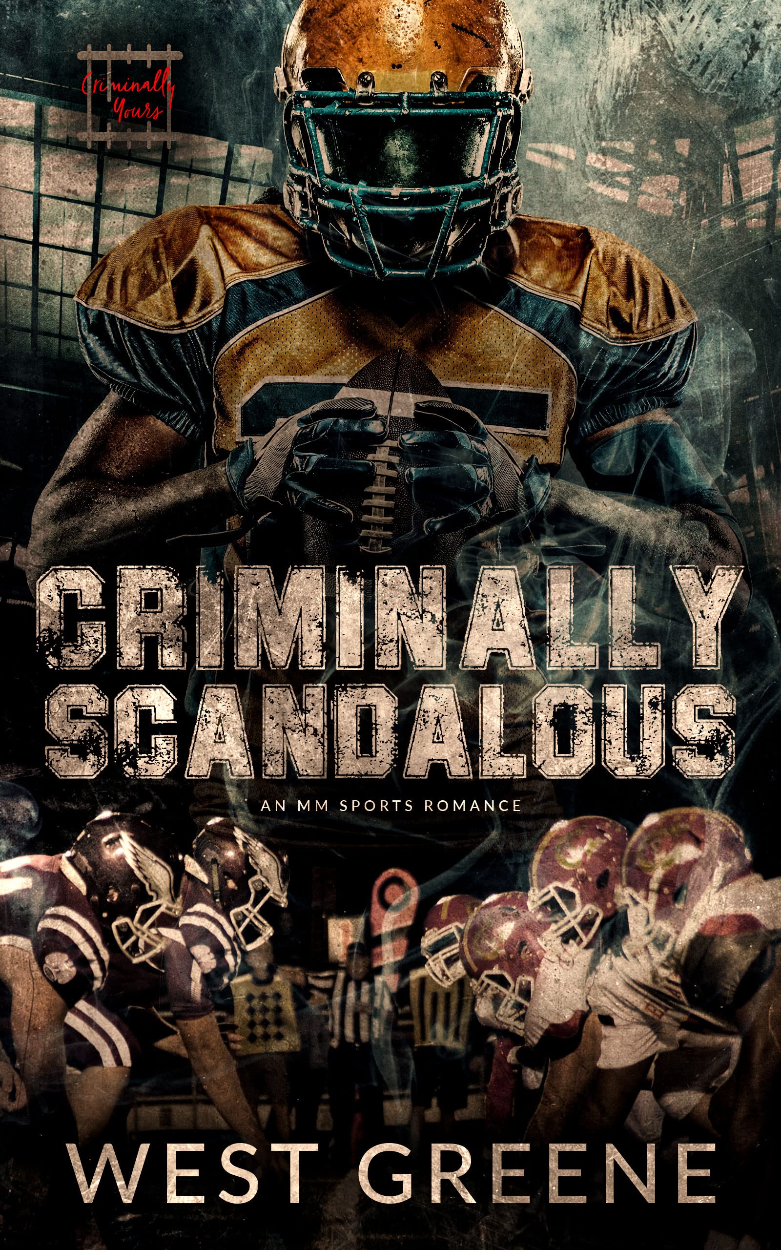 Criminally Scandalous (Criminally Yours)