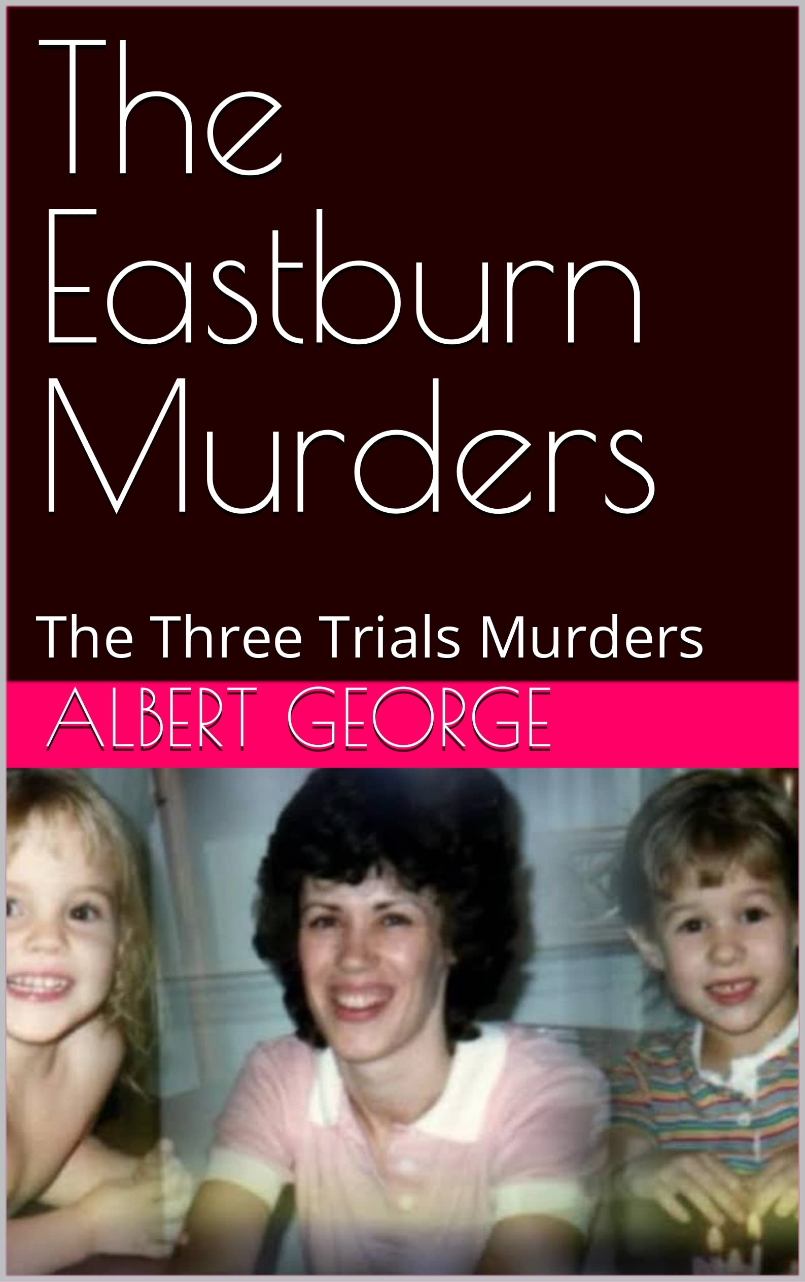 The Eastburn Murders The Three Trials Murders by Albert Goodreads