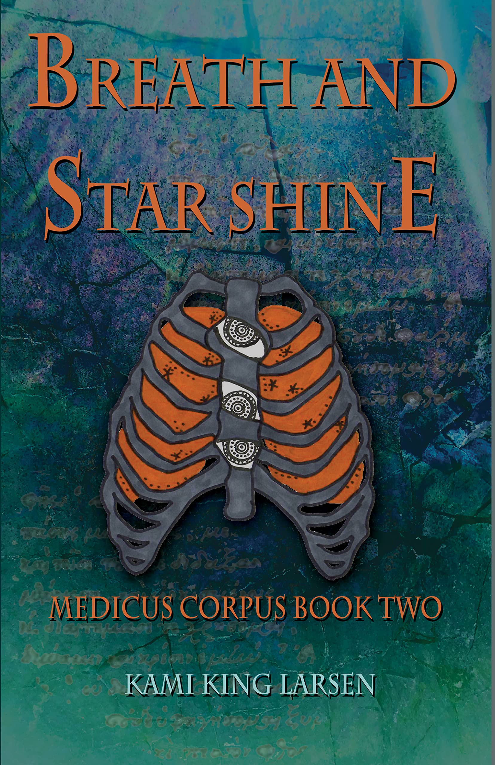 Breath and Starshine: Medicus Corpus Book Two