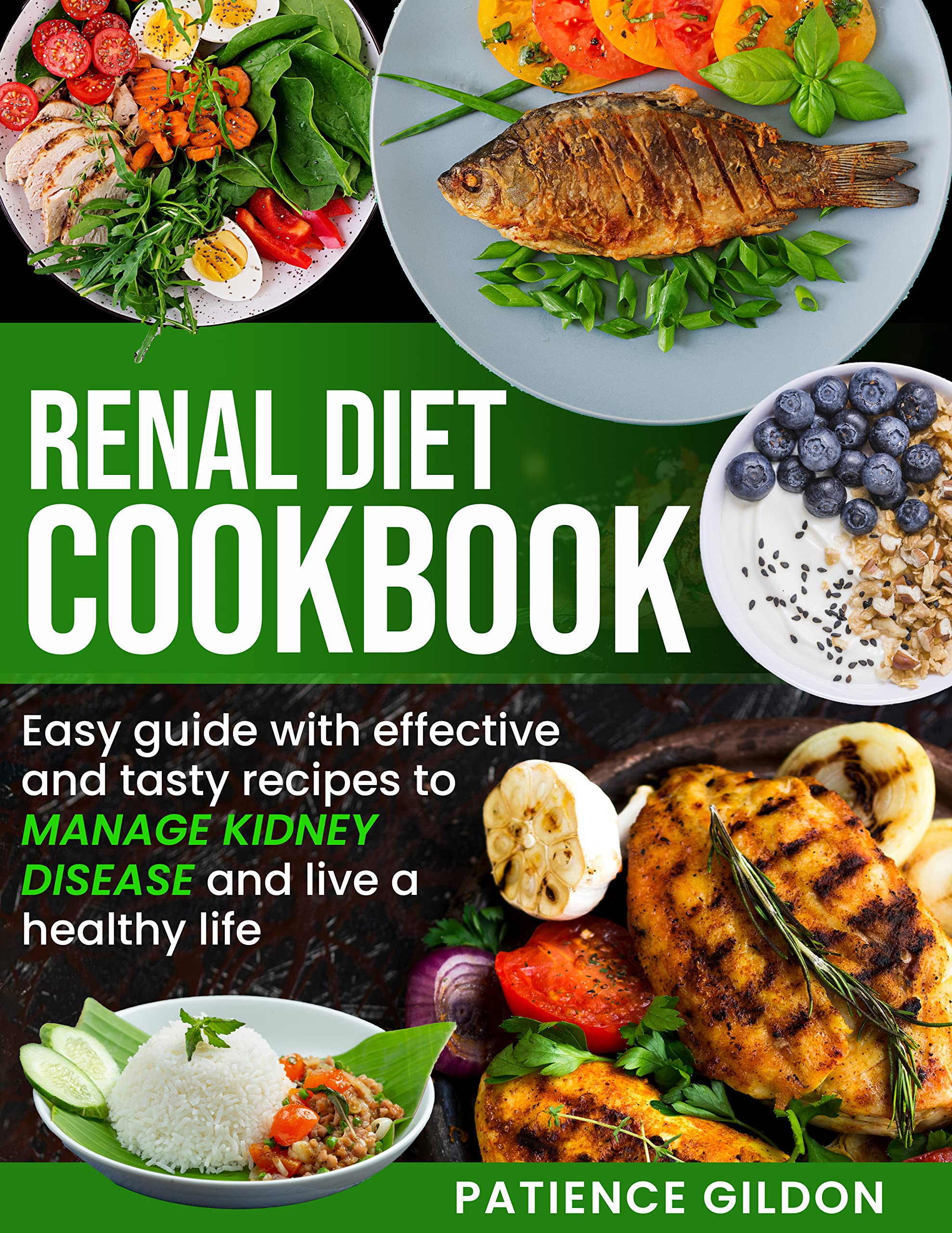 Renal Diet Cookbook: Easy guide with effective and tasty recipes to