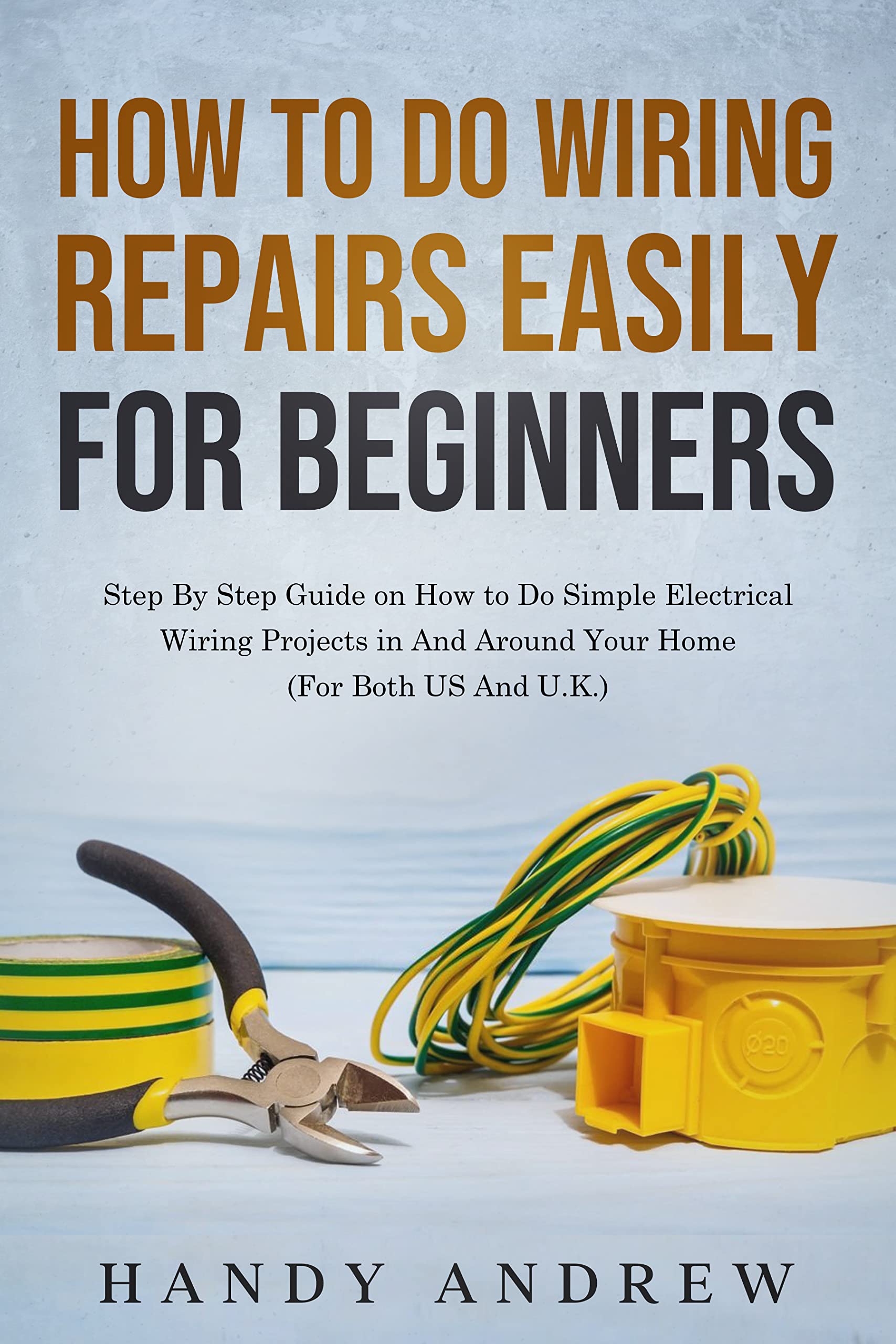 How To Do Wiring Repairs Easily for Beginners: Step By Step Guide on