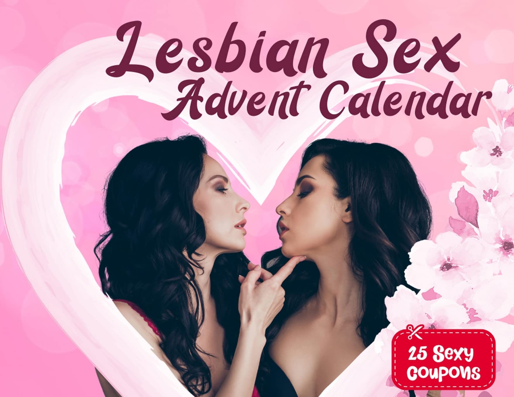 Lesbian Sex Advent Calendar Book For Couples And Girlfriends Who Want To Spice Things Up While