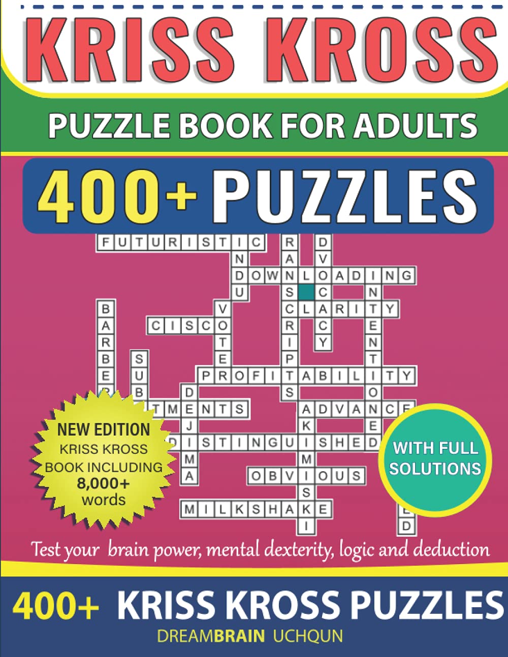 Kriss Kross Puzzle Book For Adults 400+ Puzzles with Full Solutions
