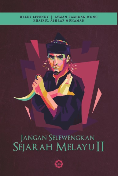 Jangan Selewengkan Sejarah Melayu book cover 2