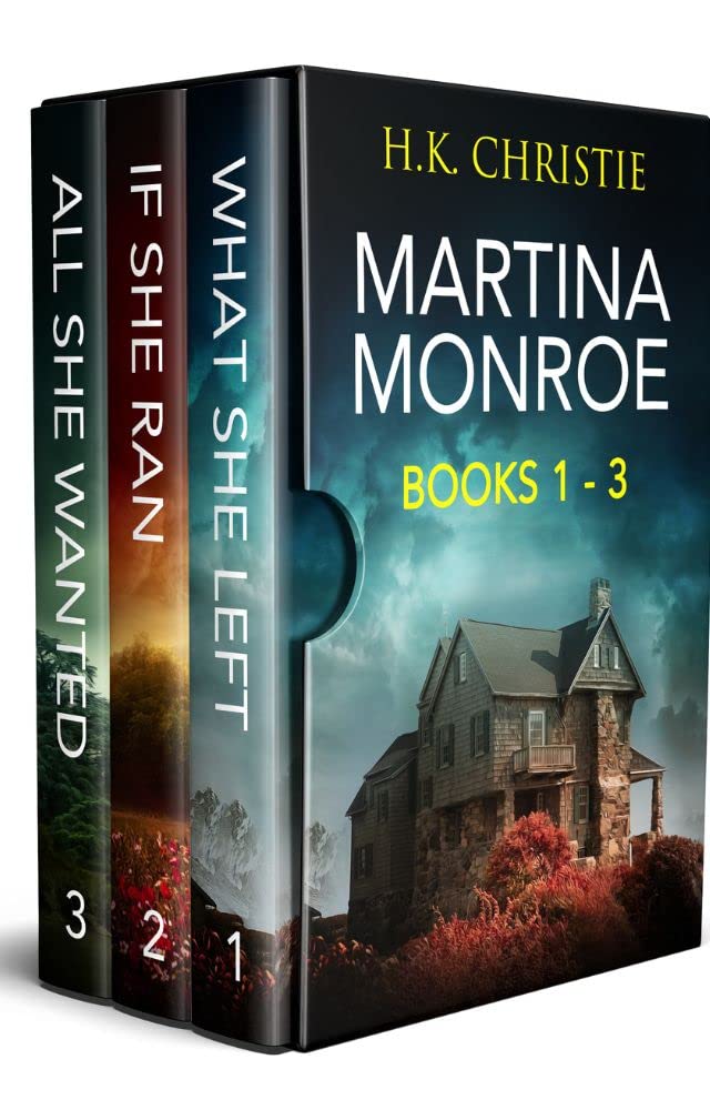 The Martina Monroe Crime Thriller Series Books 1 - 3: What She Left, If She Ran, & All She Wanted
