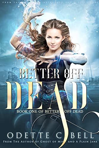 Better off Dead Book One by Odette C. Bell | Goodreads