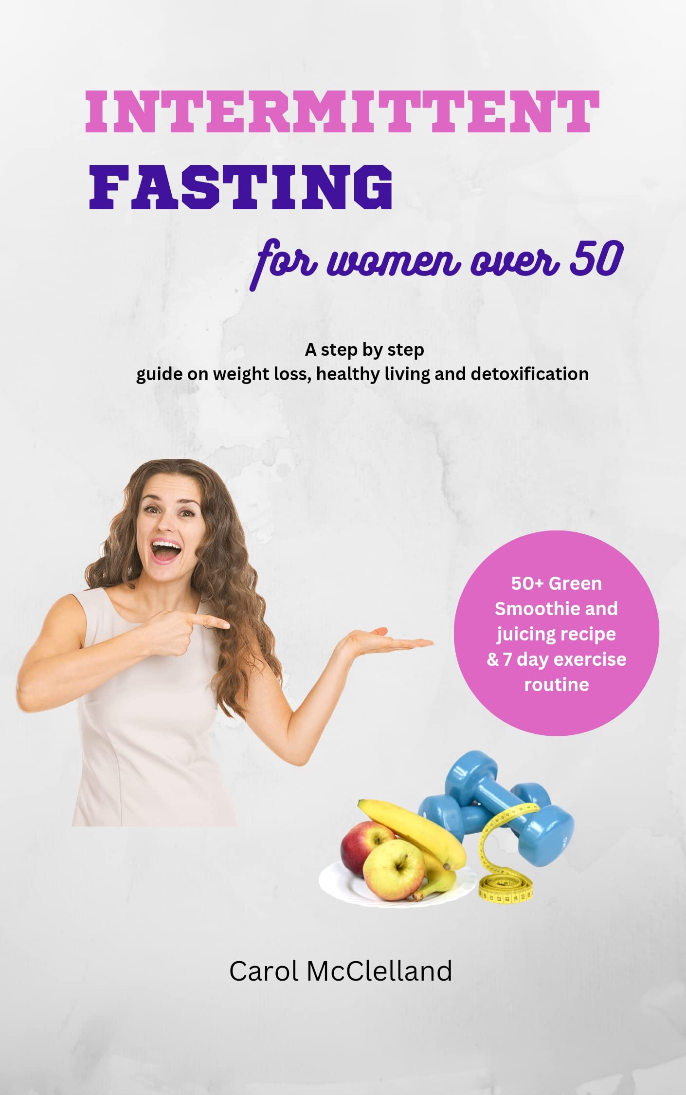Intermittent fasting for women over 50 by Carol McClelland | Goodreads