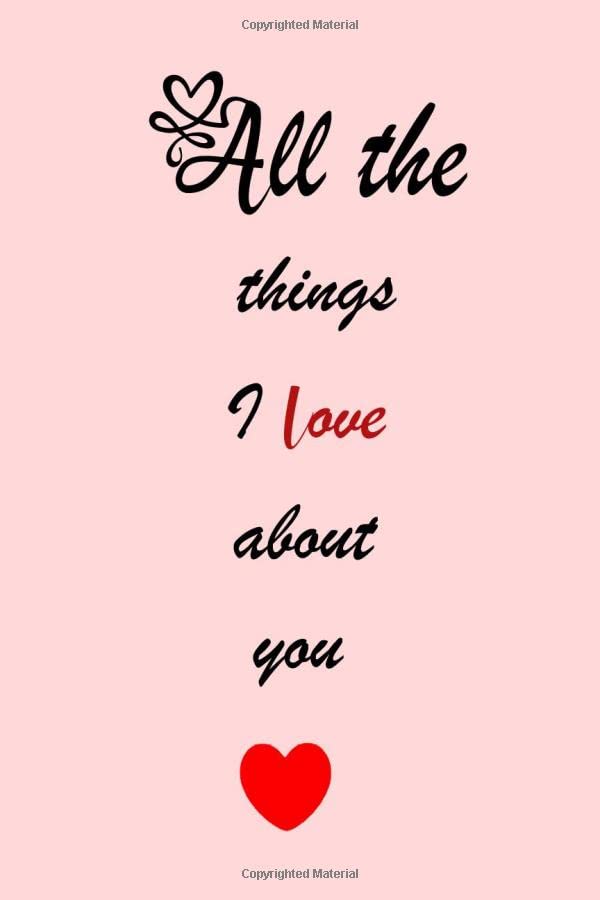 all-things-i-love-about-you-a-journal-of-us-what-i-love-about-you