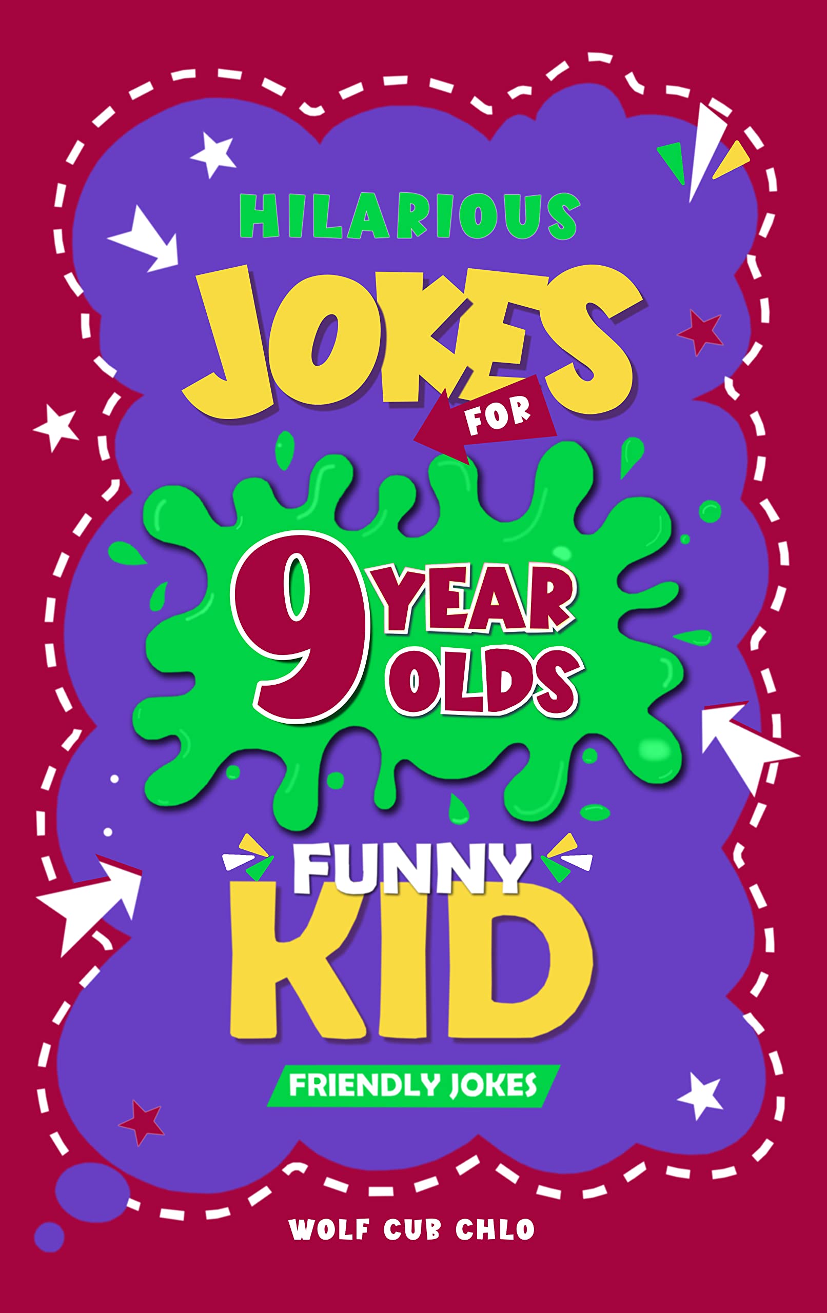 Hilarious Jokes for 9 Year Olds Funny Kid Friendly Jokes by Wolf Cub