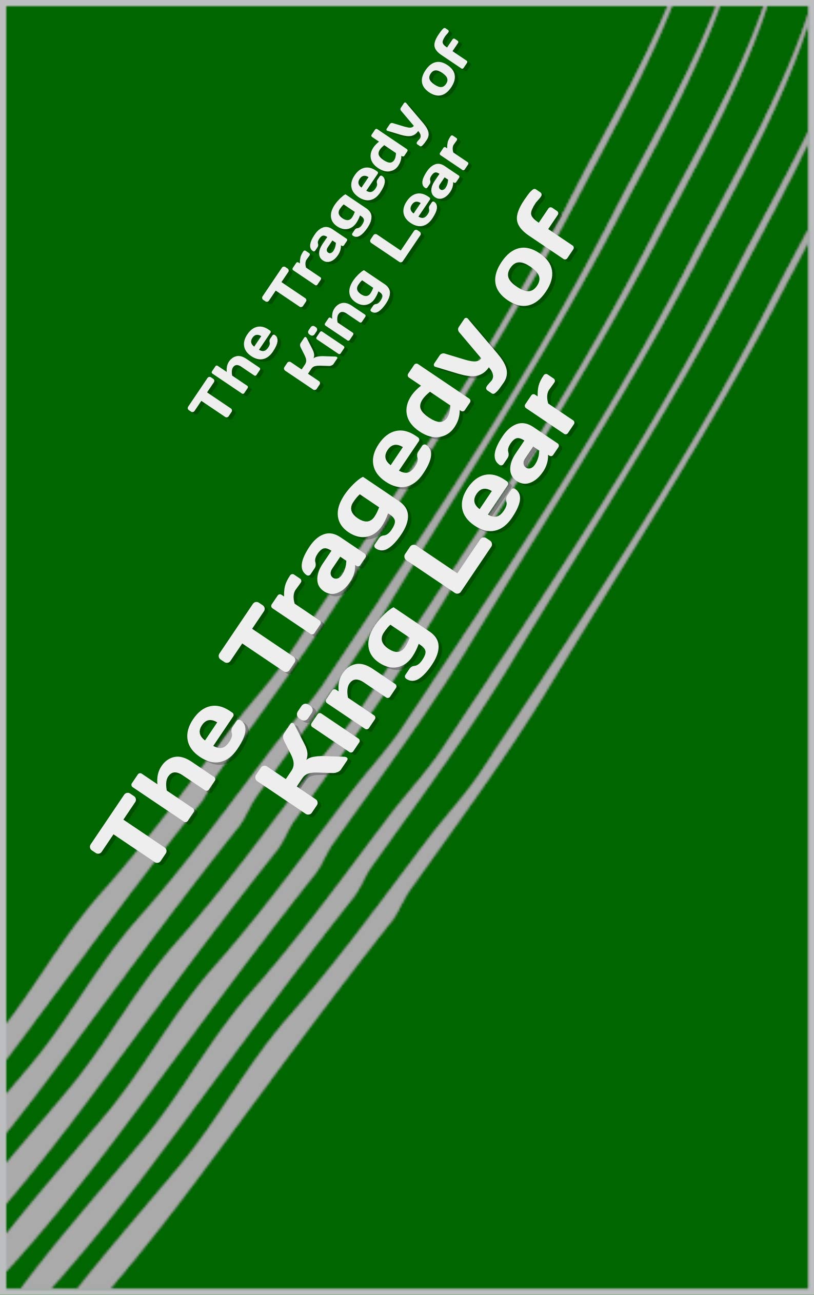 The Tragedy of King Lear by William Shakespeare | Goodreads