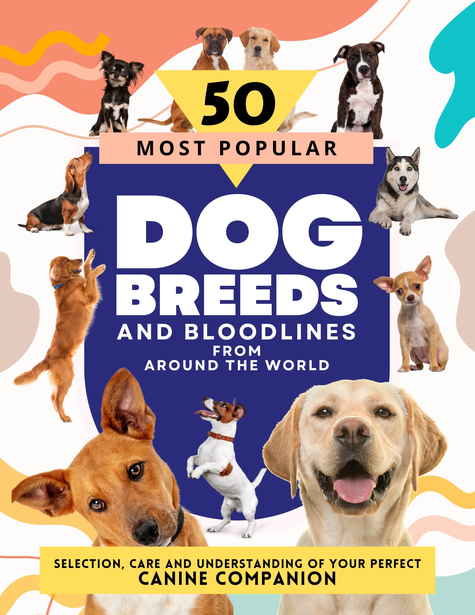50 Most Popular Dog Breeds and Bloodlines from Around The World. A ...