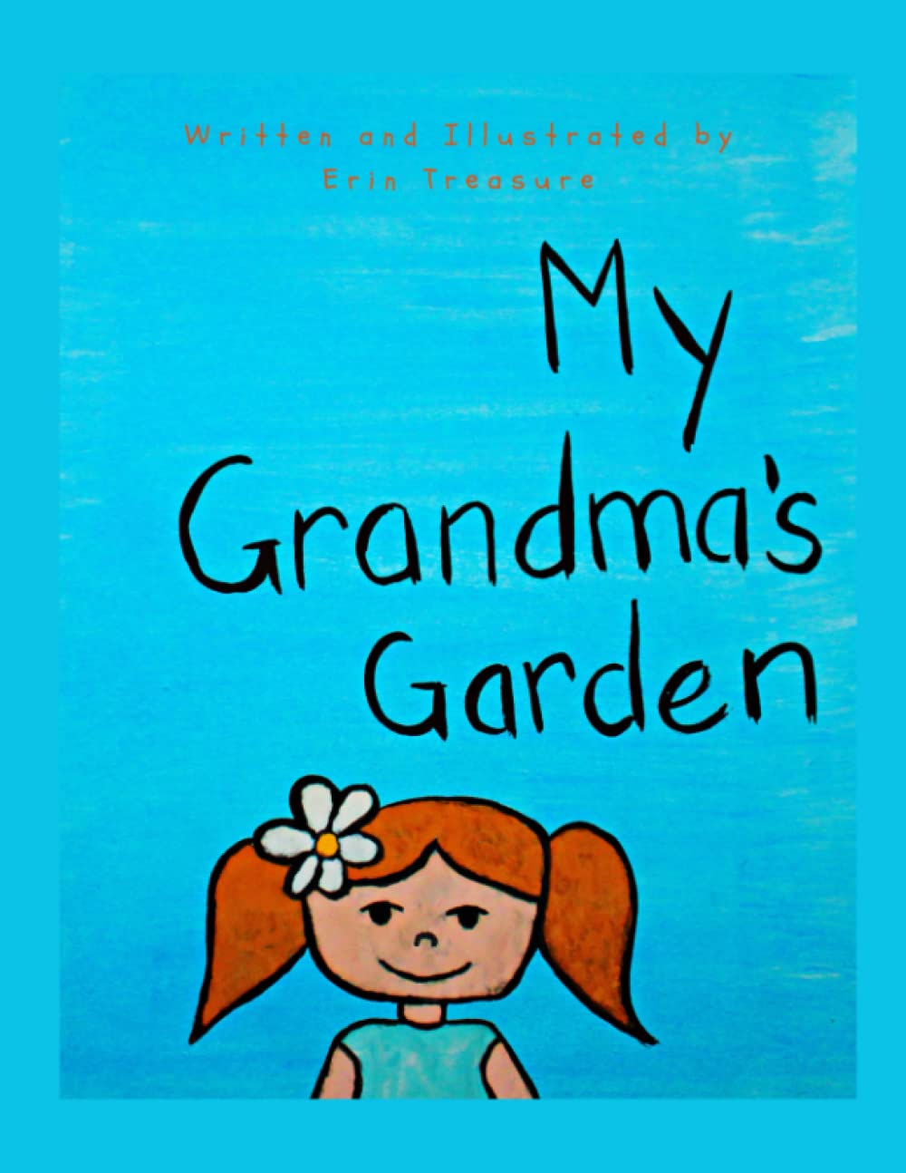 My Grandma's Garden E. TREASURE COLLECTIONS by Erin Treasure Goodreads